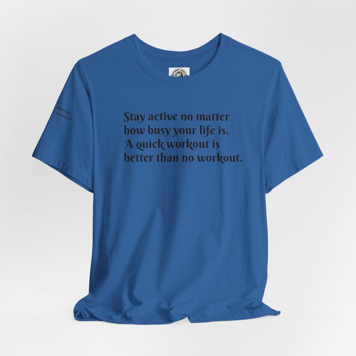 Stay Active Fitness Workout T-Shirt