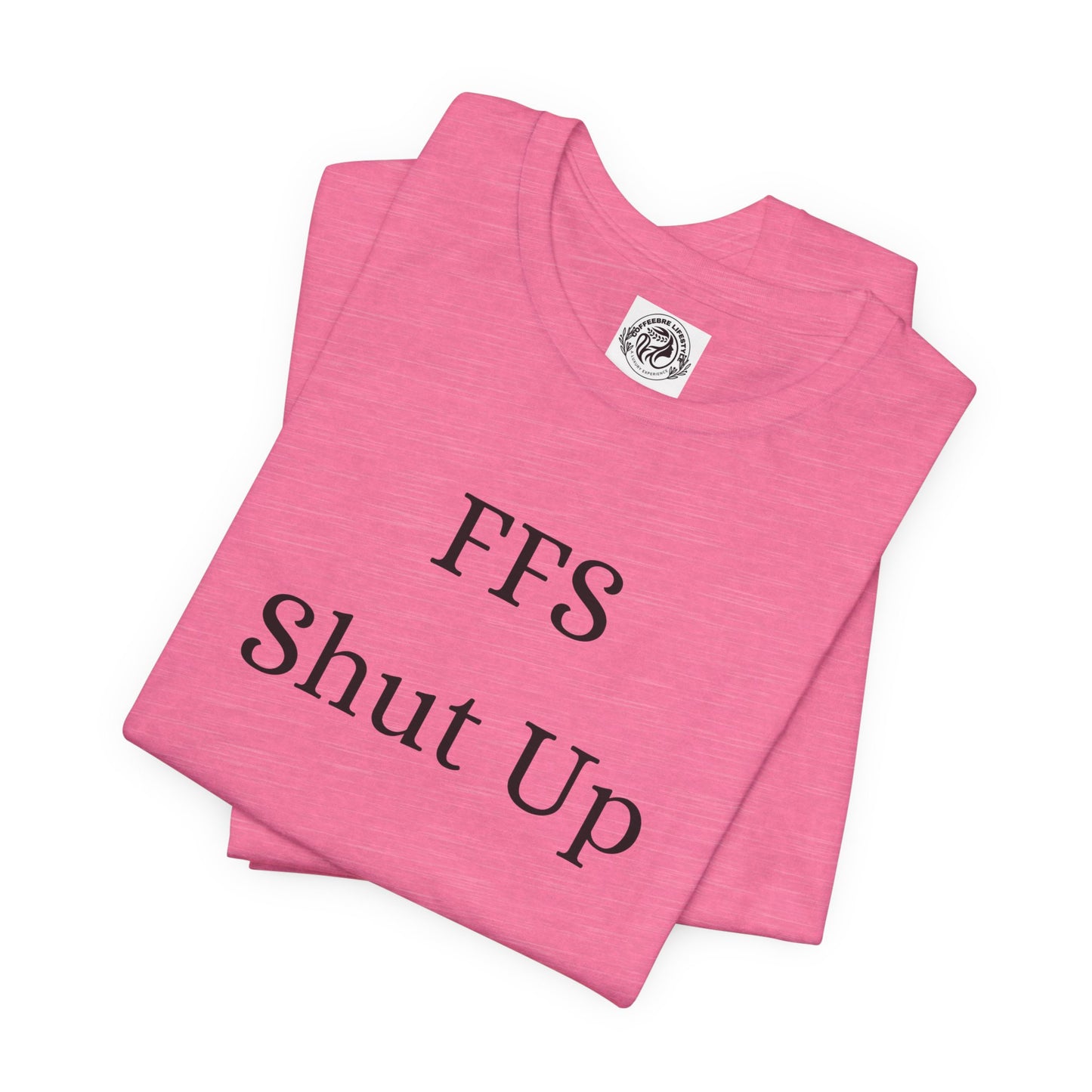 Fitness T-Shirt - FFS Shut Up Workout Shirt