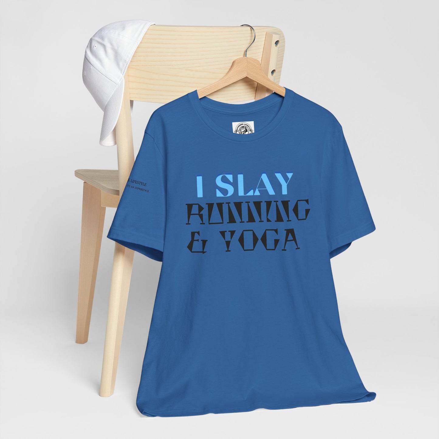 I Slay Running & Yoga Fitness T-Shirt