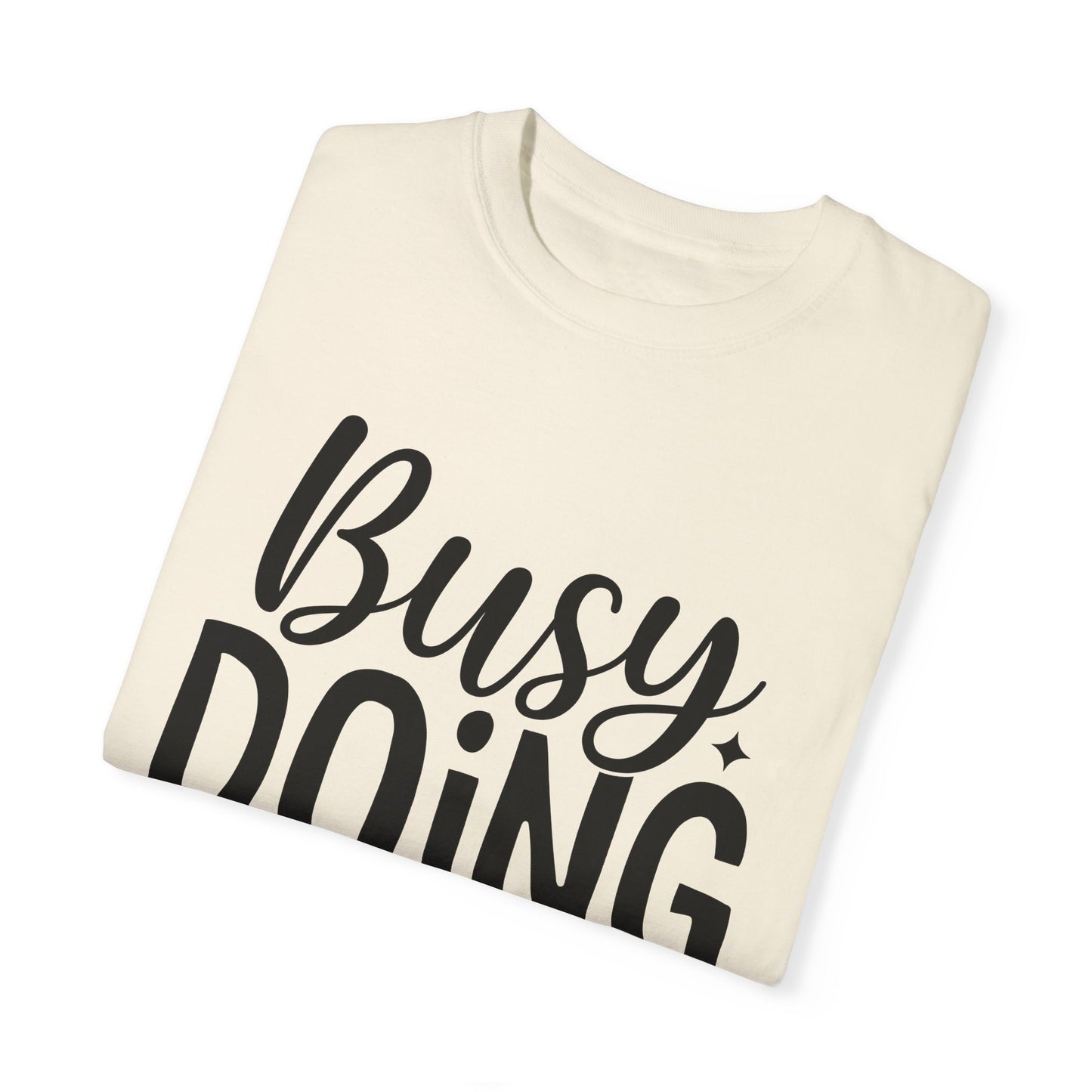 Busy Doing Nothing Fitness T-shirt