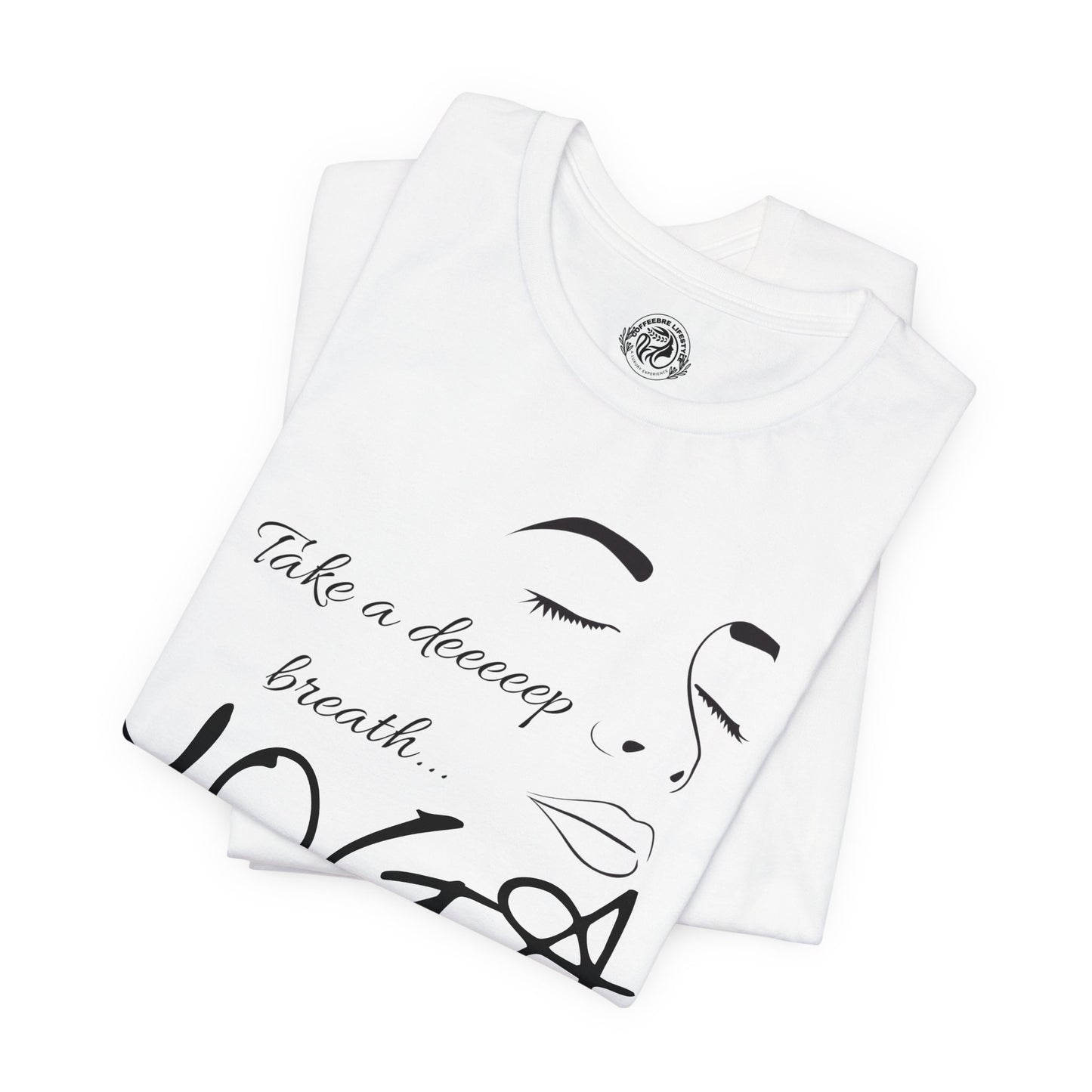 Take Deep Breath Yoga Workout T-Shirt- COFFEEBRE