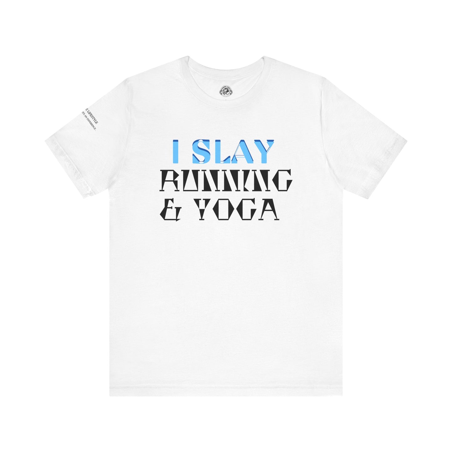 I Slay Running & Yoga Fitness T-Shirt COFFEEBRE