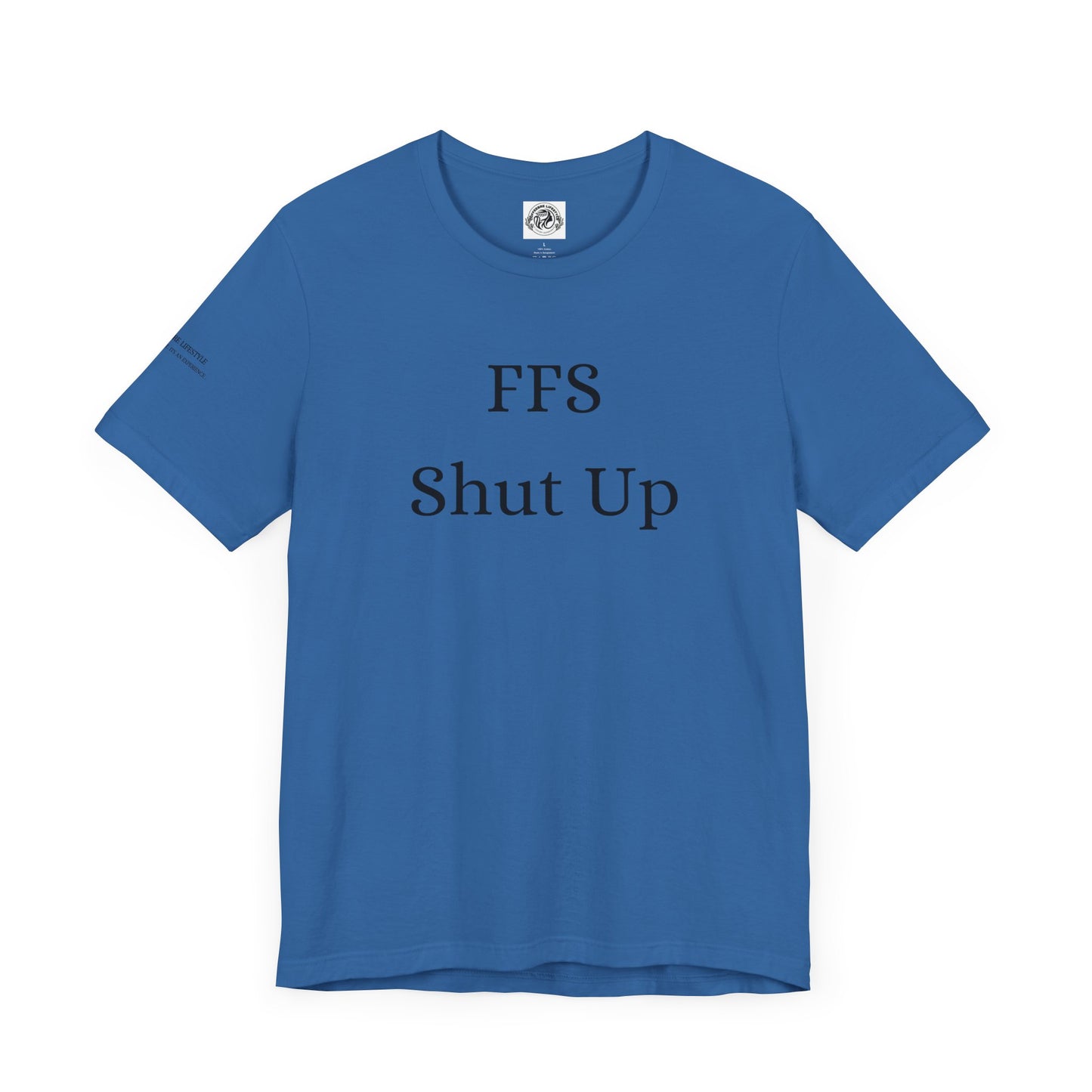 Fitness T-Shirt - FFS Shut Up Workout Shirt