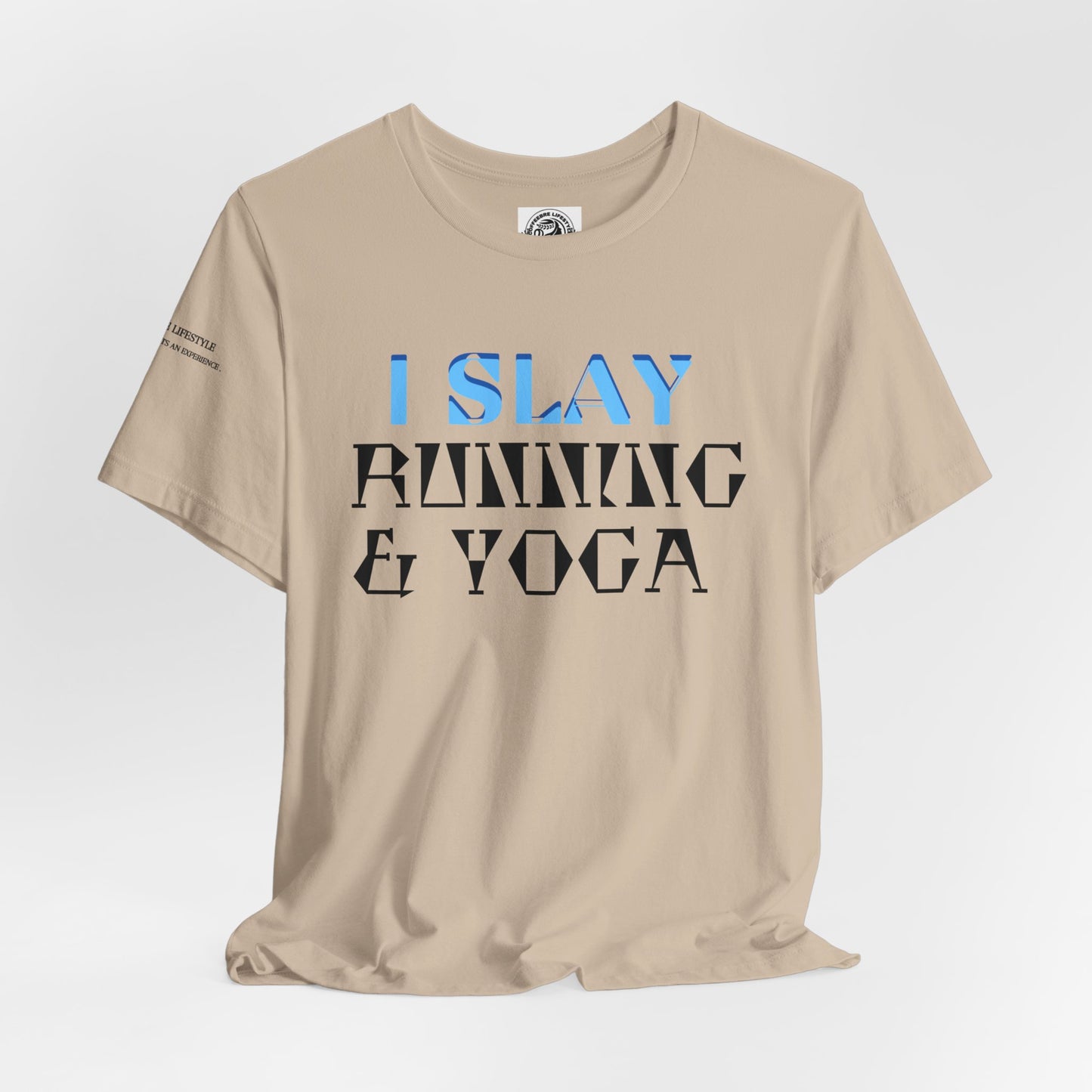 I Slay Running & Yoga Fitness T-Shirt