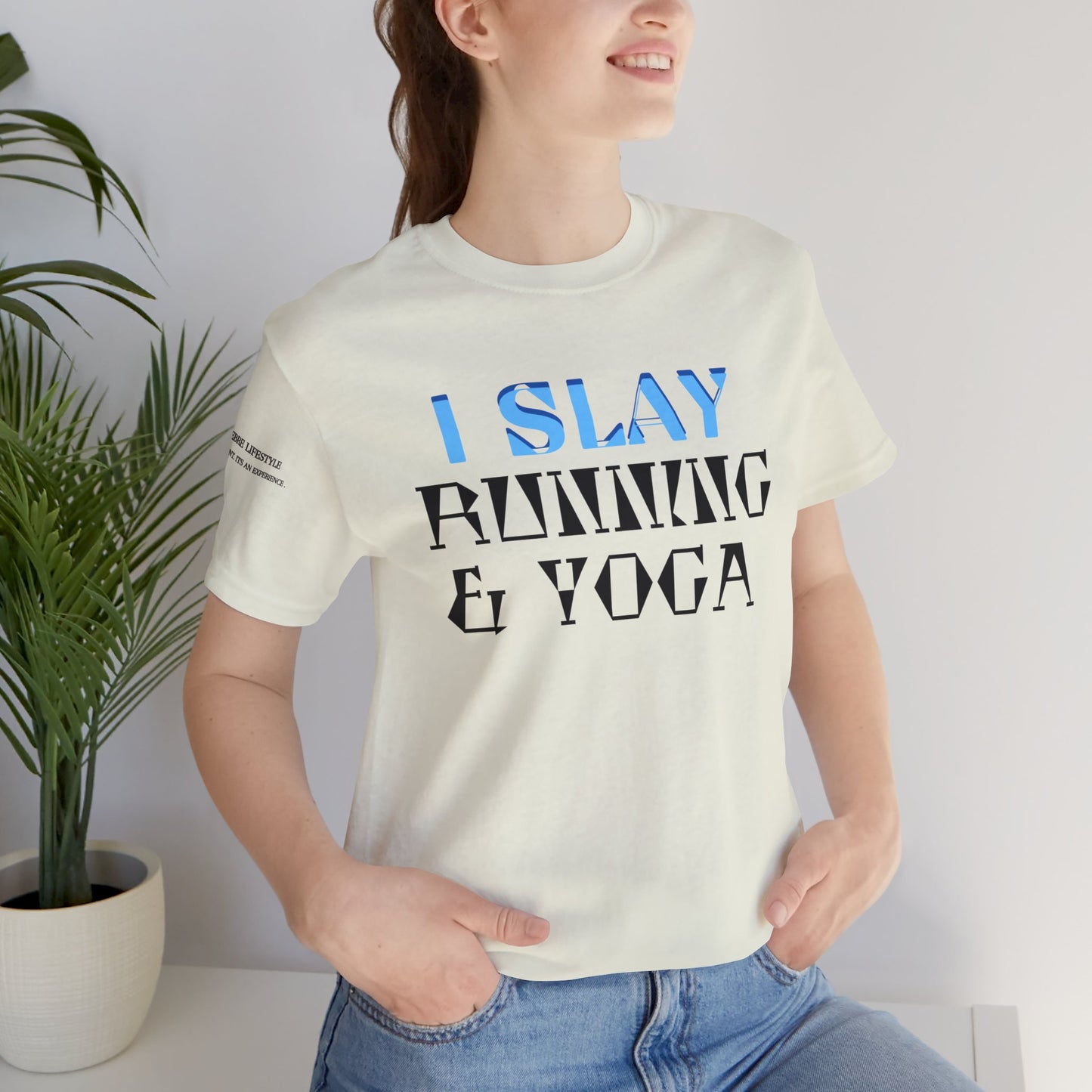 I Slay Running & Yoga Fitness T-Shirt