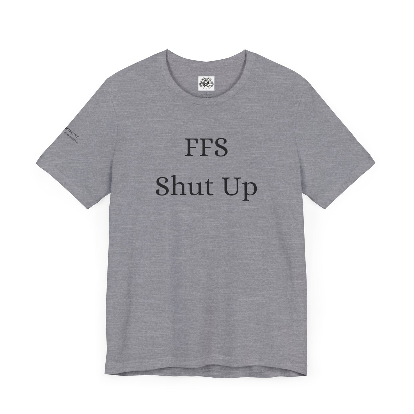 Fitness T-Shirt - FFS Shut Up Workout Shirt