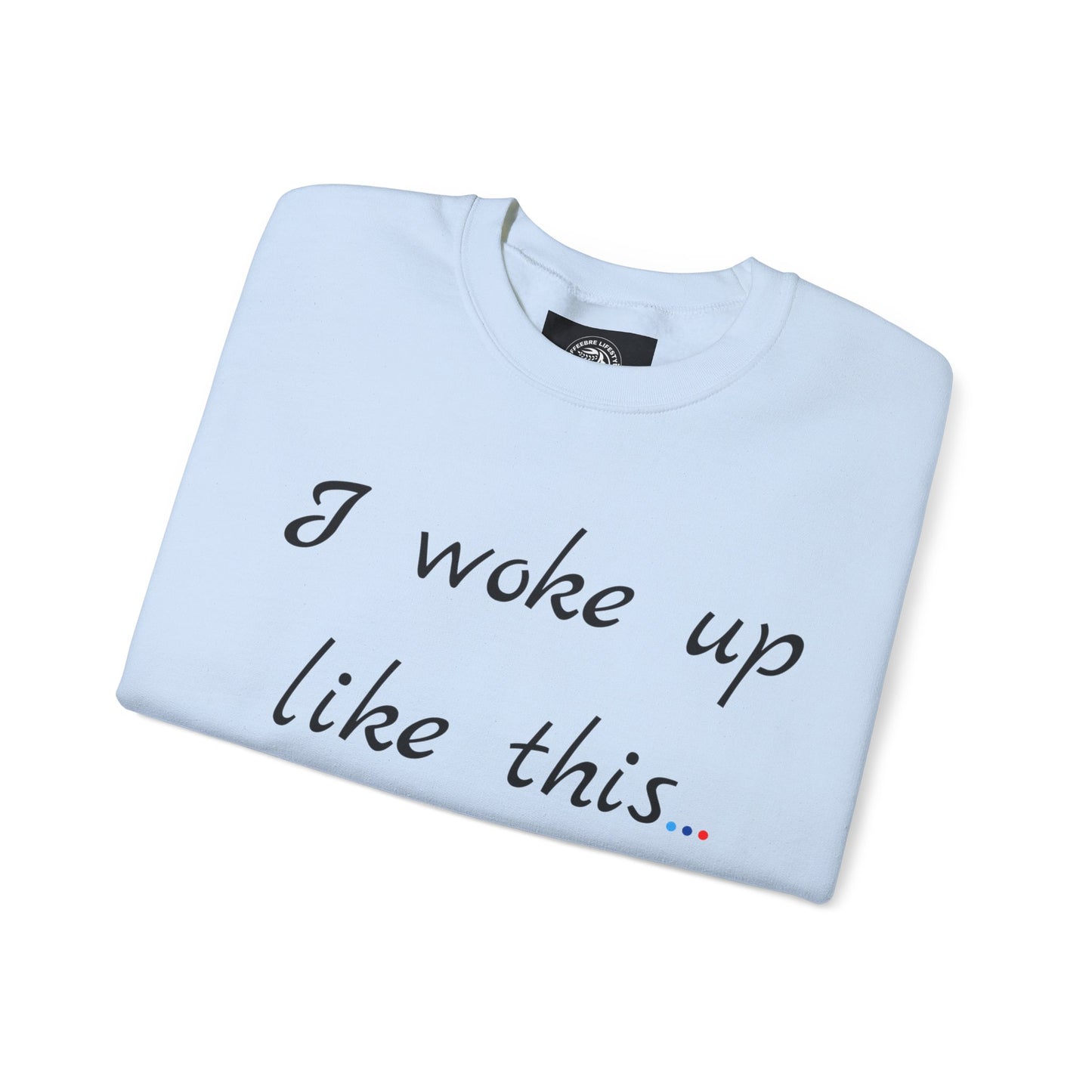 Woke Up Fitness Crewneck Sweatshirt