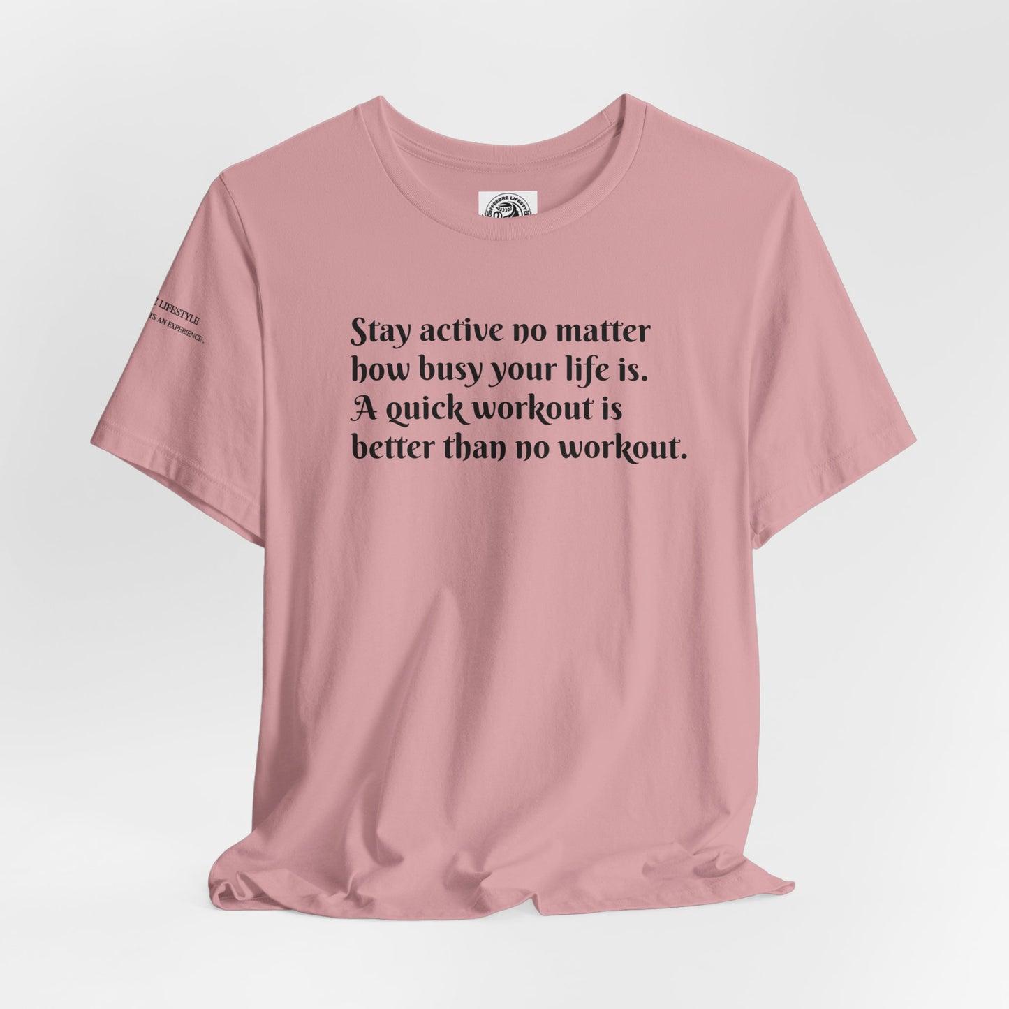 Stay Active Fitness Workout T-Shirt