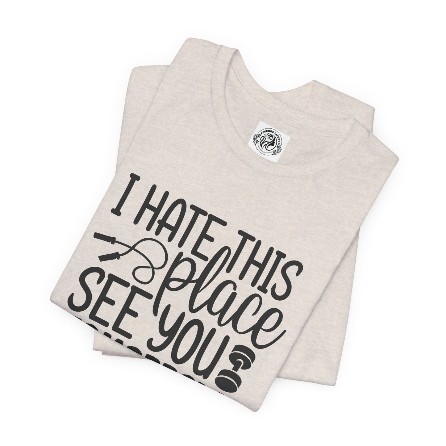 I hate This Unisex Jersey Short Sleeve Tee