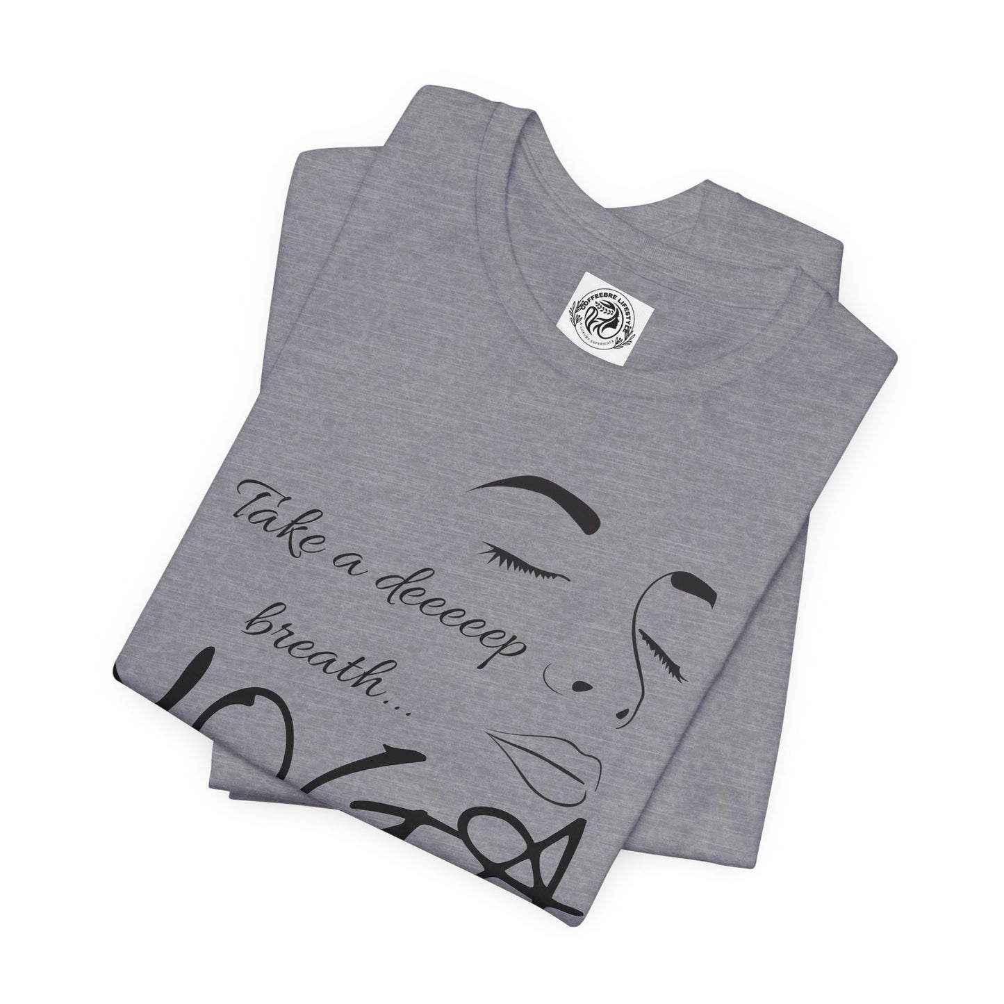 Take Deep Breath Yoga Workout T-Shirt