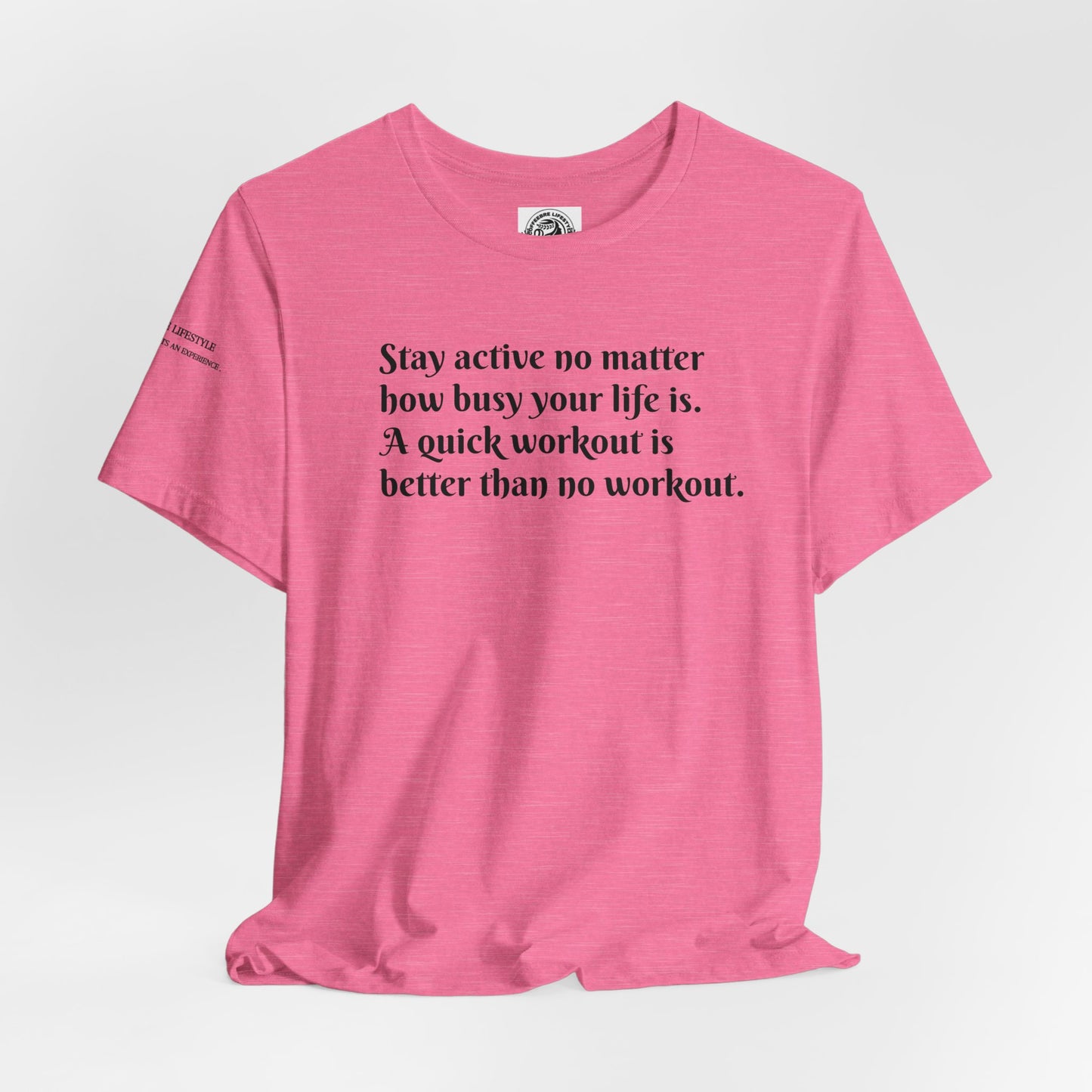 Stay Active Fitness Workout T-Shirt