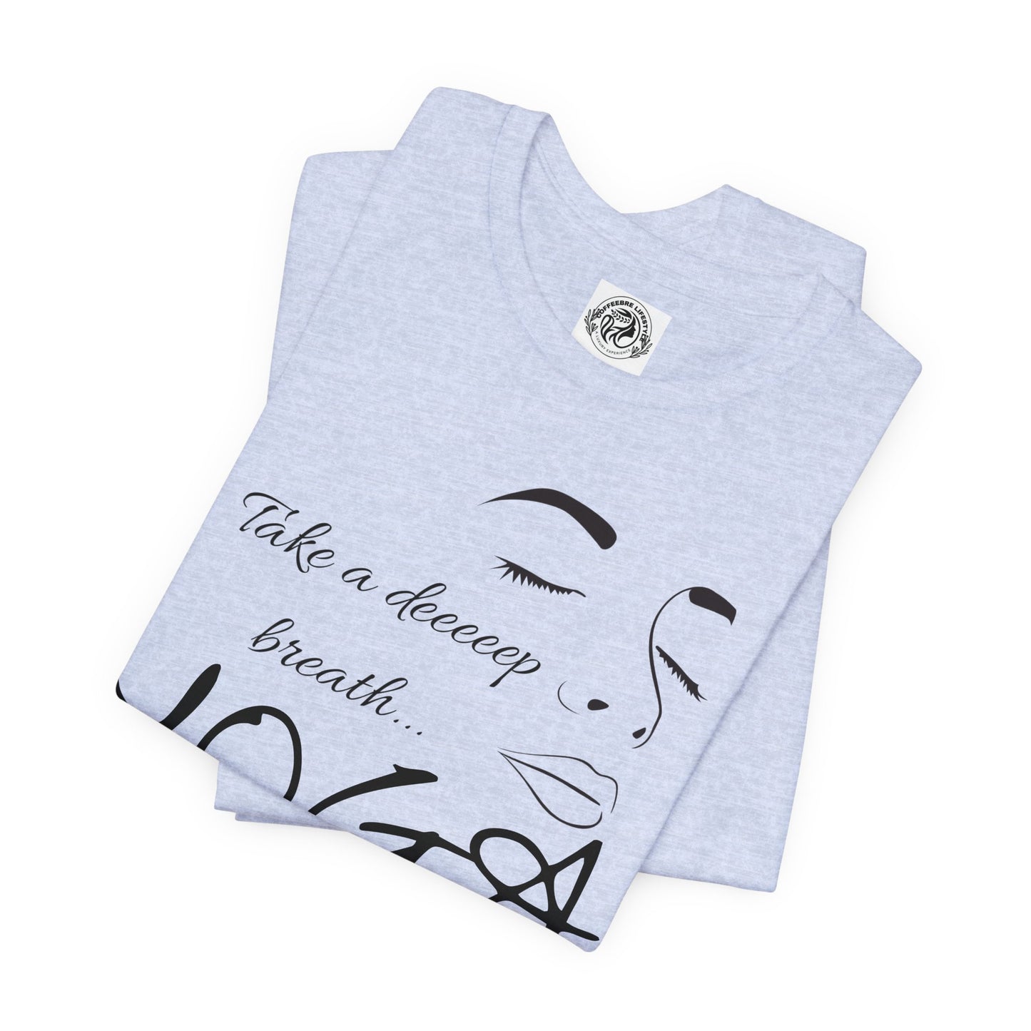 Take Deep Breath Yoga Workout T-Shirt