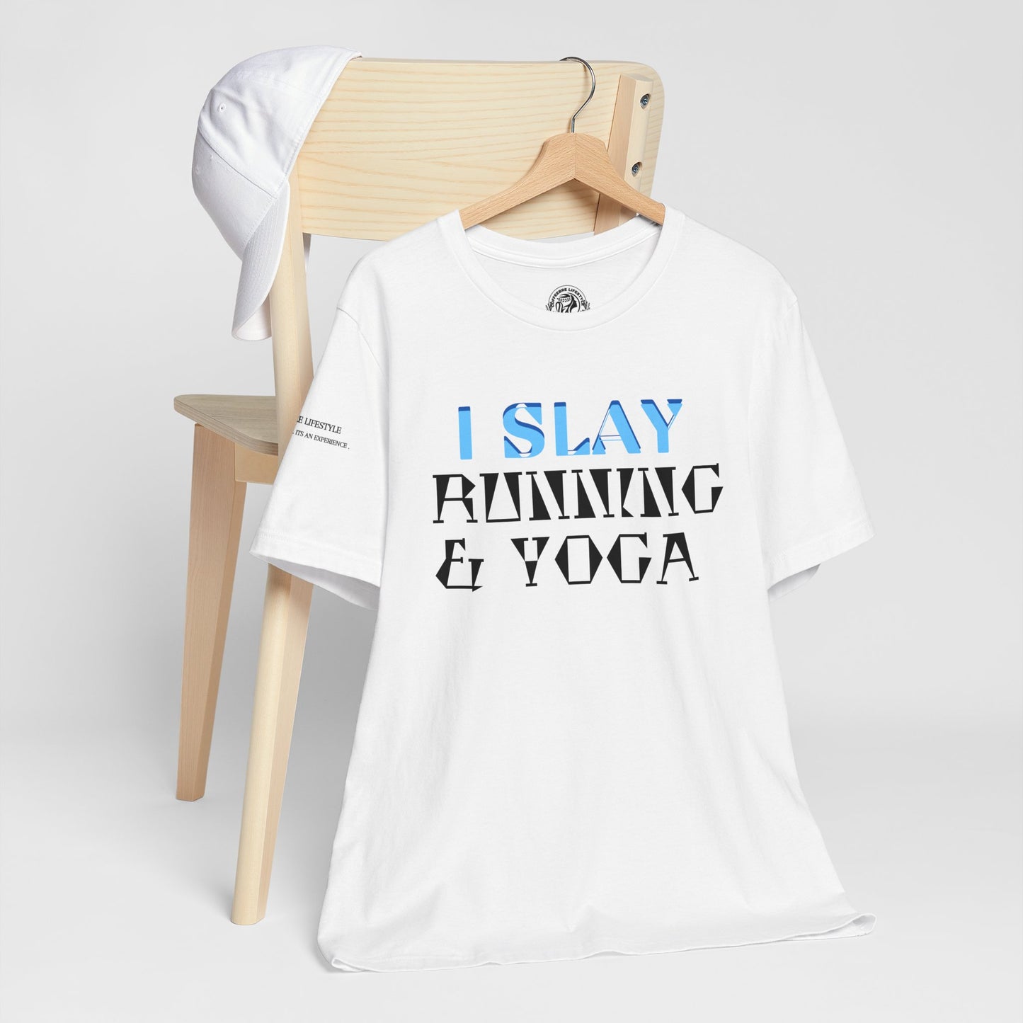 I Slay Running & Yoga Fitness T-Shirt