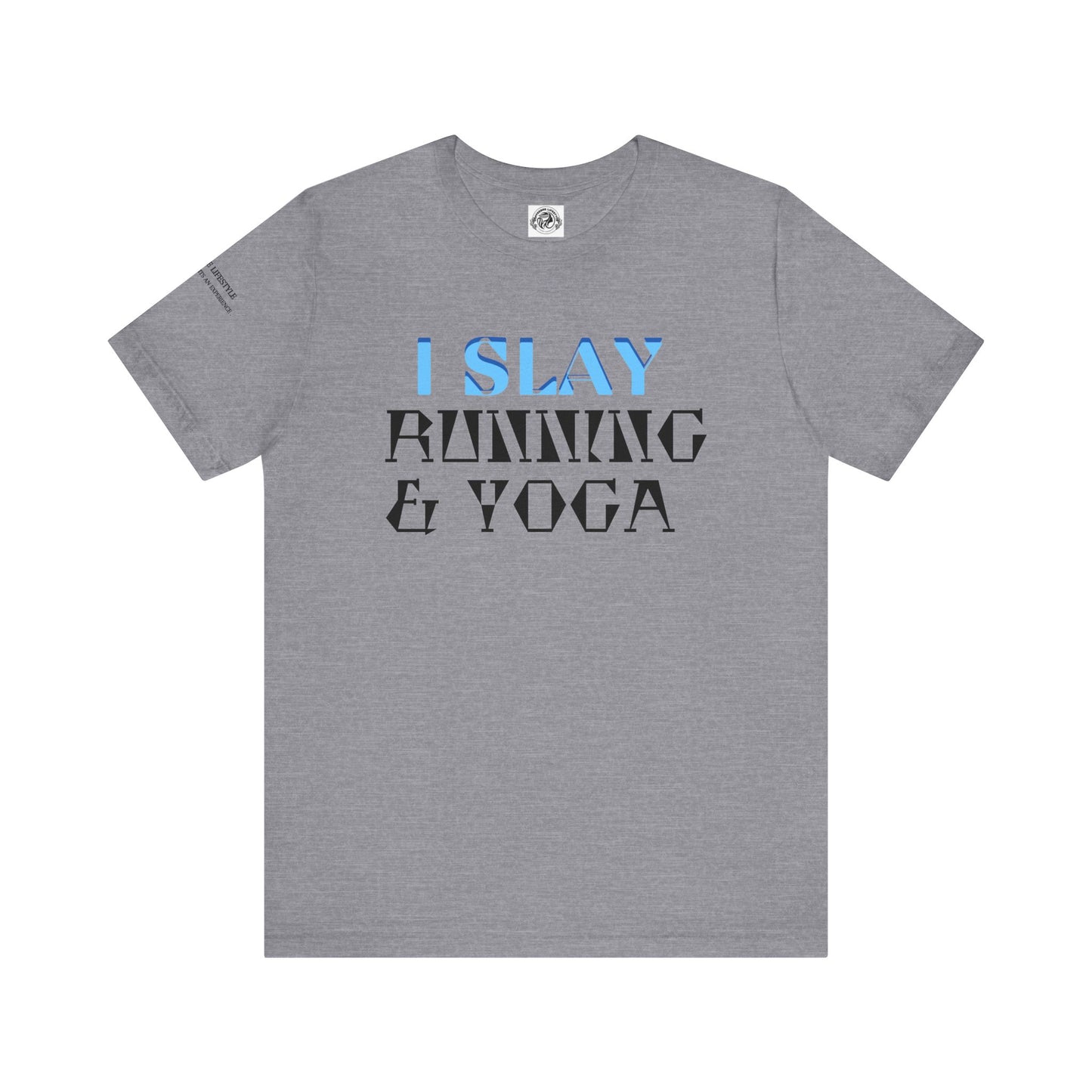 I Slay Running & Yoga Fitness T-Shirt COFFEEBRE