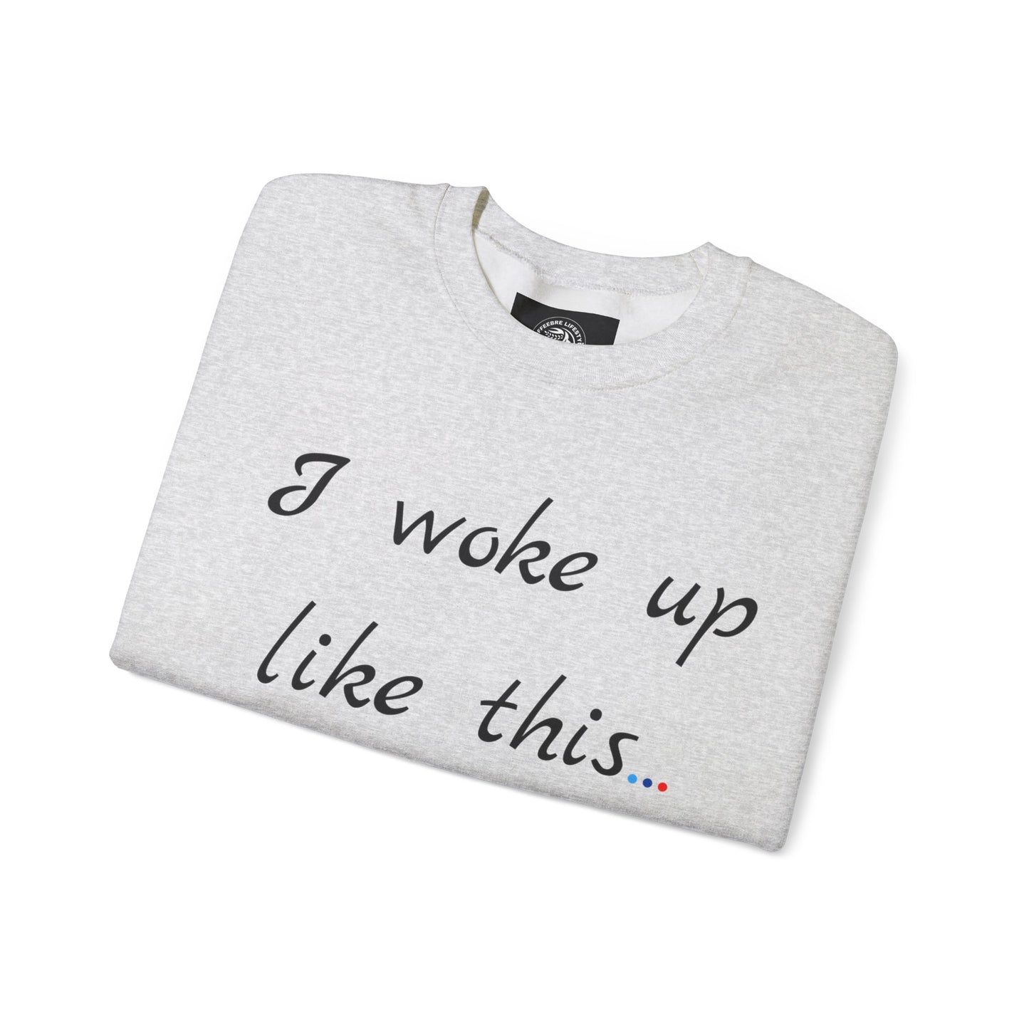 Woke Up Fitness Crewneck Sweatshirt