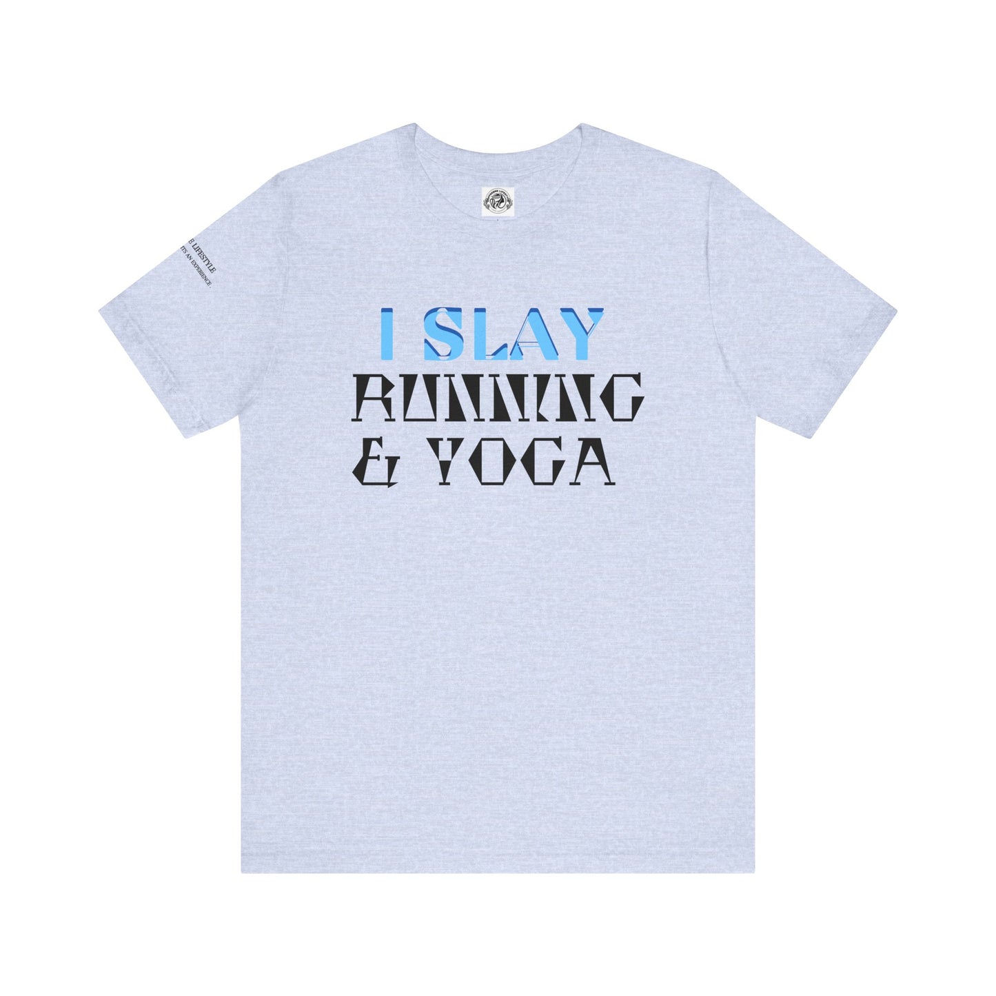 I Slay Running & Yoga Fitness T-Shirt COFFEEBRE