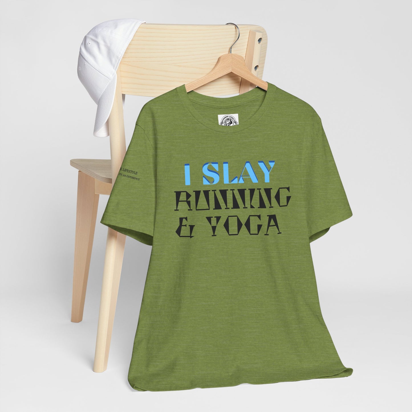 I Slay Running & Yoga Fitness T-Shirt