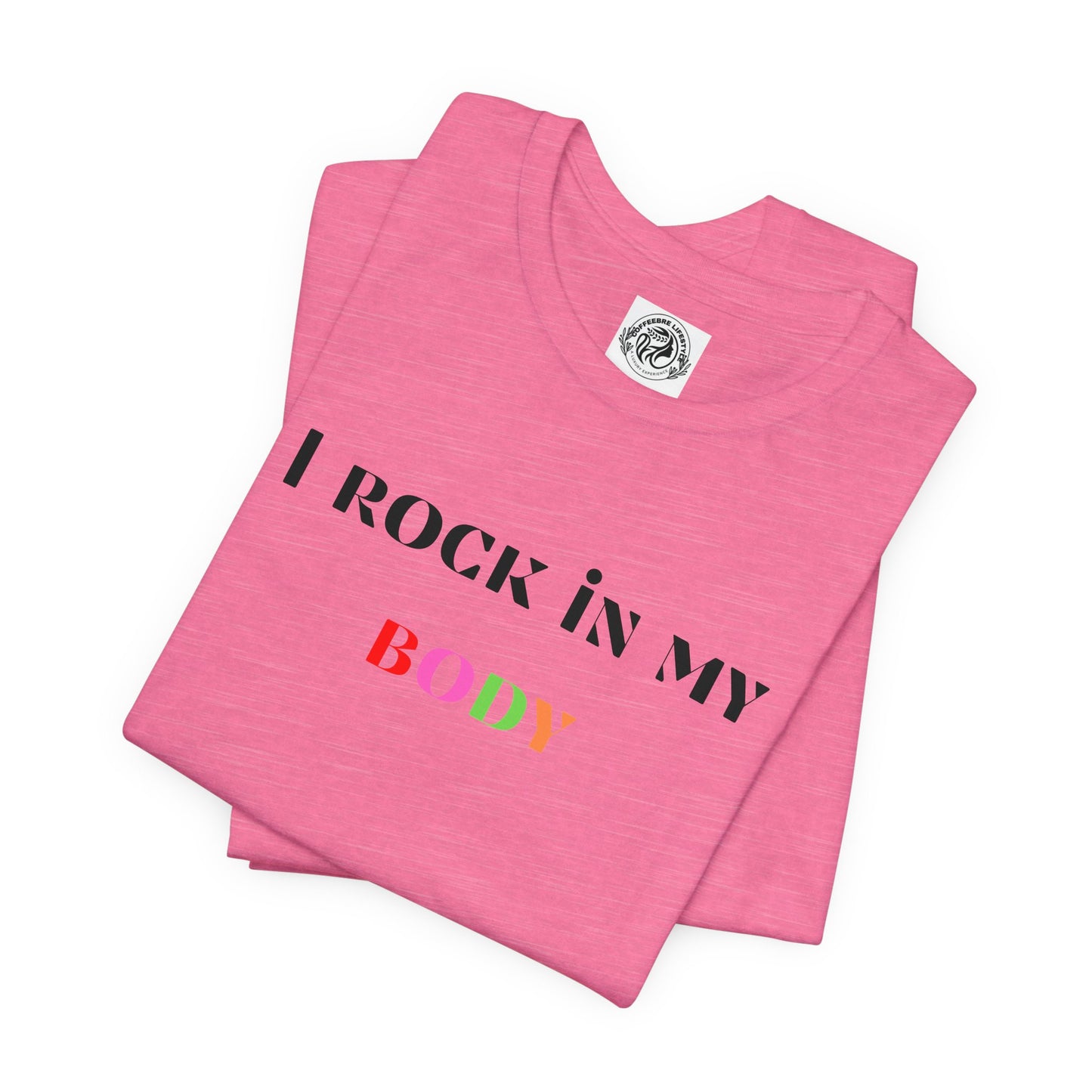 I Rock In My Body Yoga Workout T-Shirt