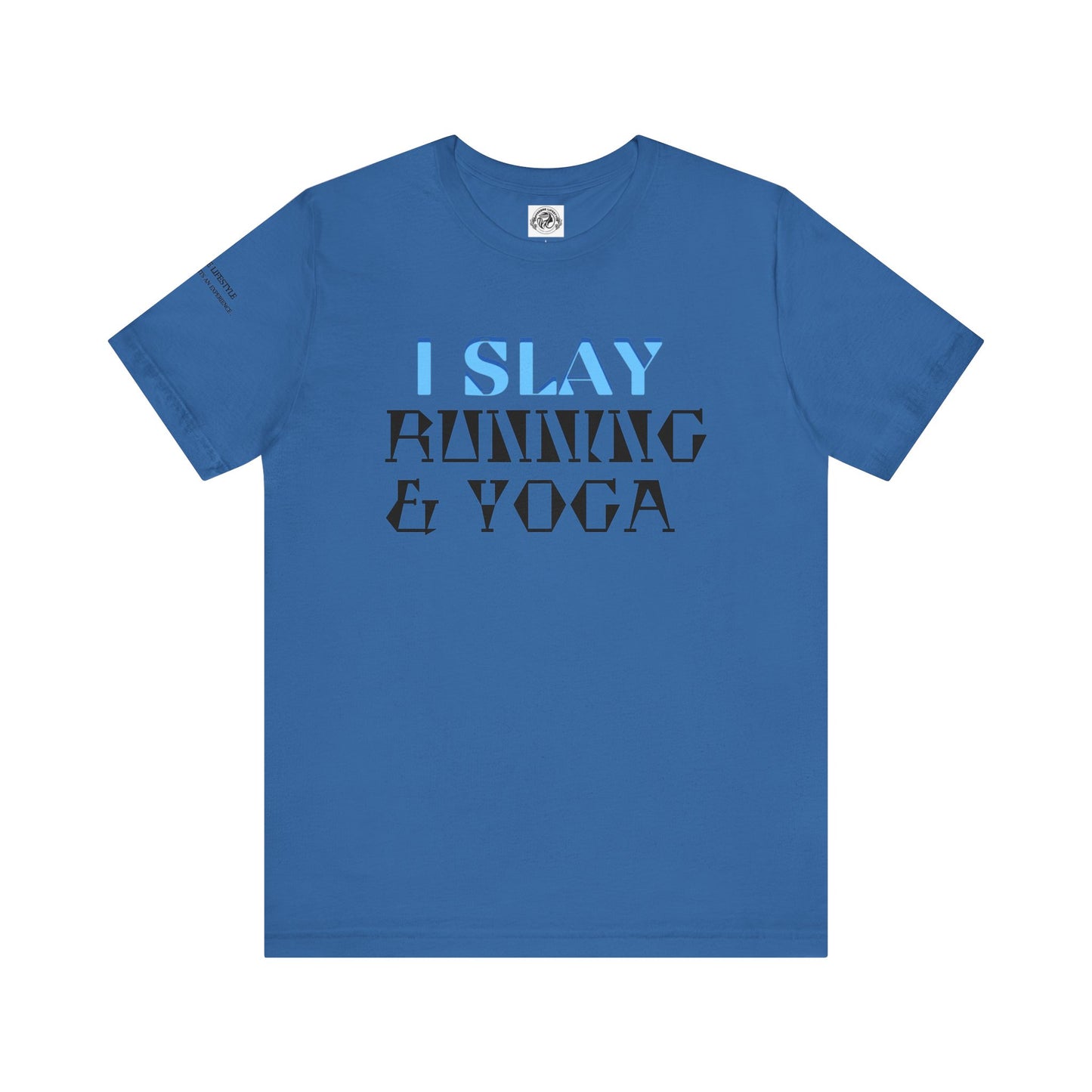 I Slay Running & Yoga Fitness T-Shirt COFFEEBRE