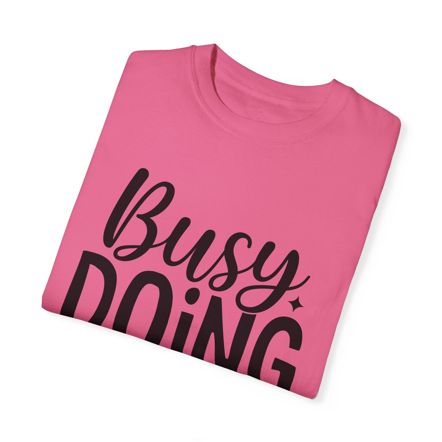 Busy Doing Nothing Fitness T-shirt