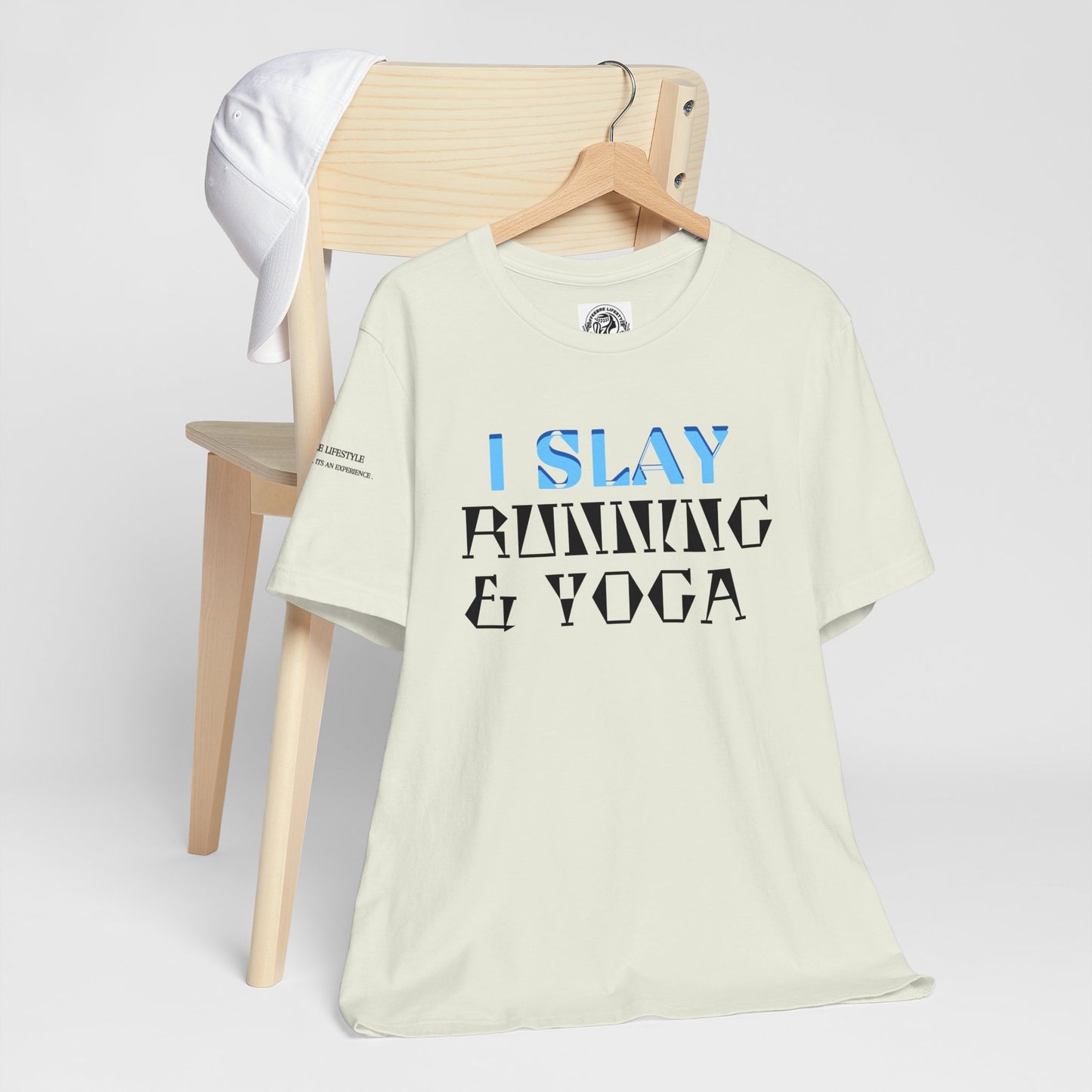 I Slay Running & Yoga Fitness T-Shirt