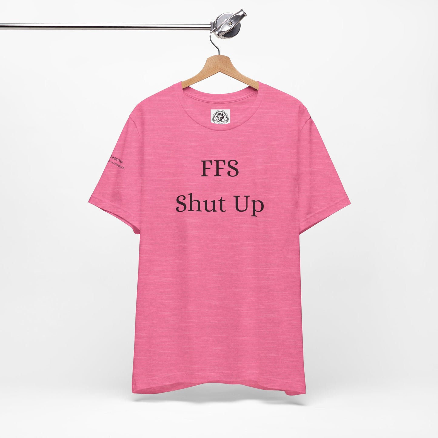 Fitness T-Shirt - FFS Shut Up Workout Shirt