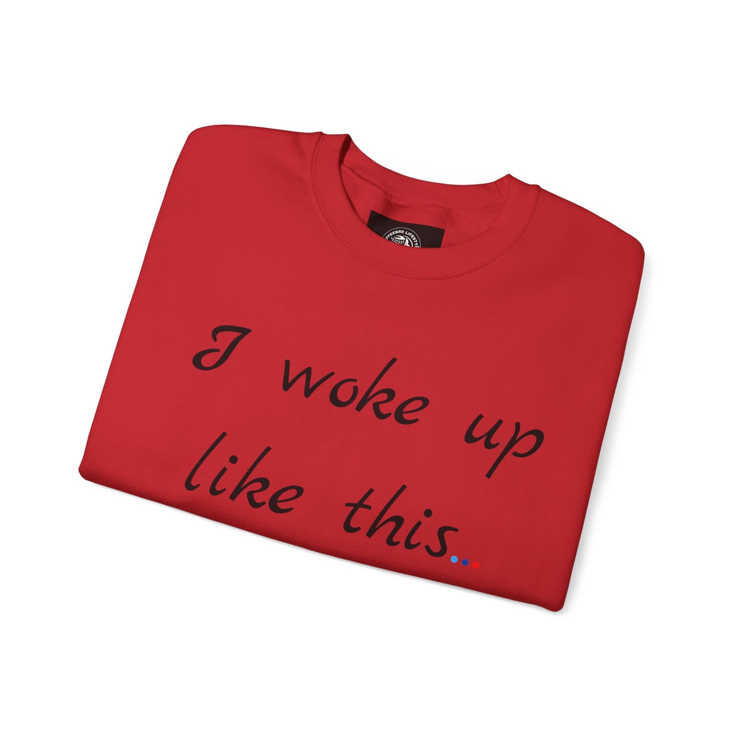 Woke Up Fitness Crewneck Sweatshirt