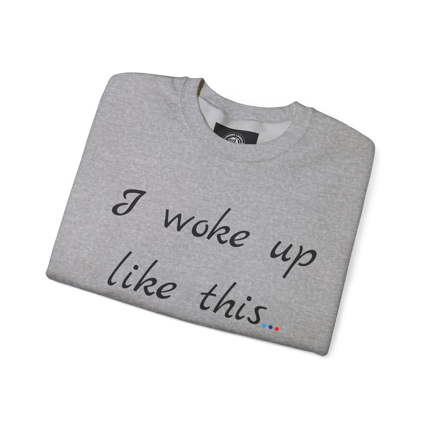 Woke Up Fitness Crewneck Sweatshirt