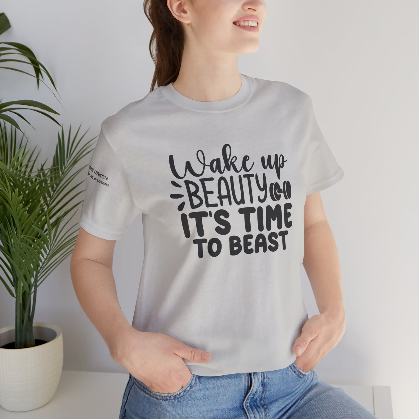 Wake Up Beauty Fitness Workout T-Shirt