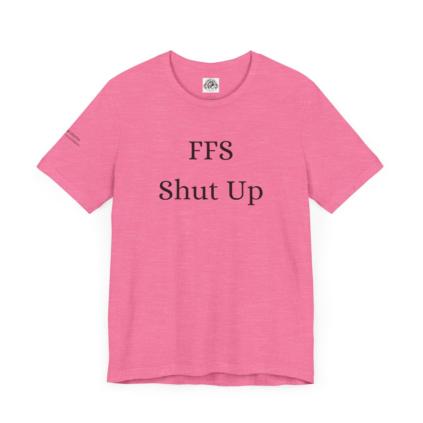 Fitness T-Shirt - FFS Shut Up Workout Shirt