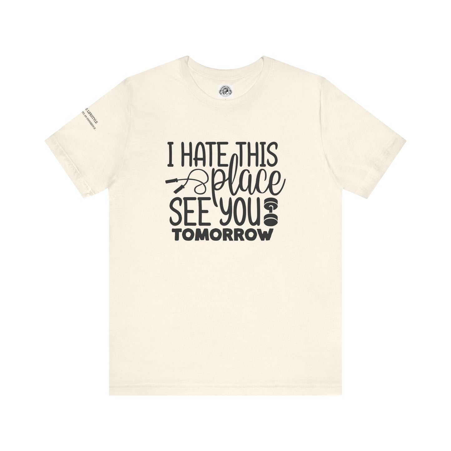 I hate This Unisex Jersey Short Sleeve Tee - COFFEEBRE