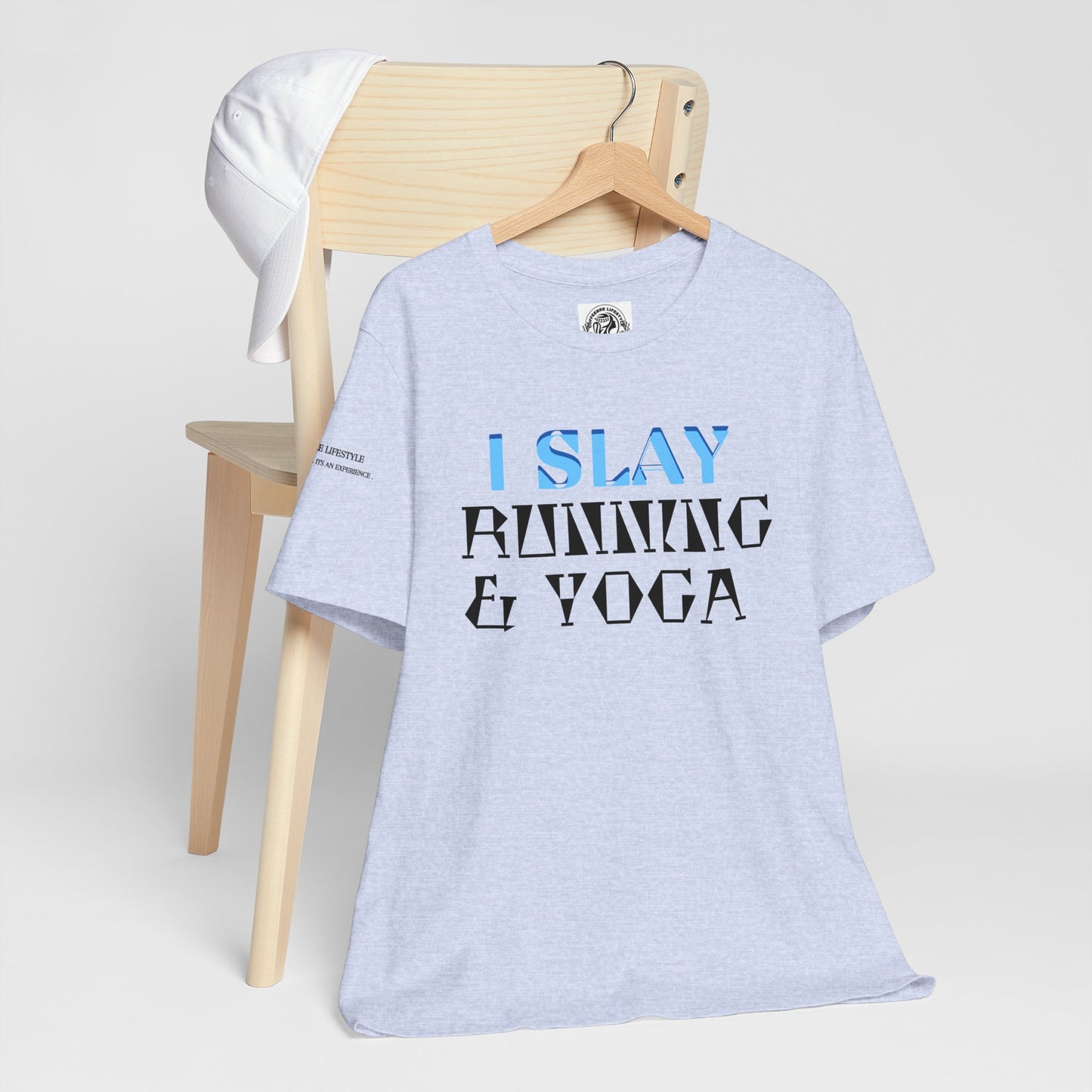 I Slay Running & Yoga Fitness T-Shirt