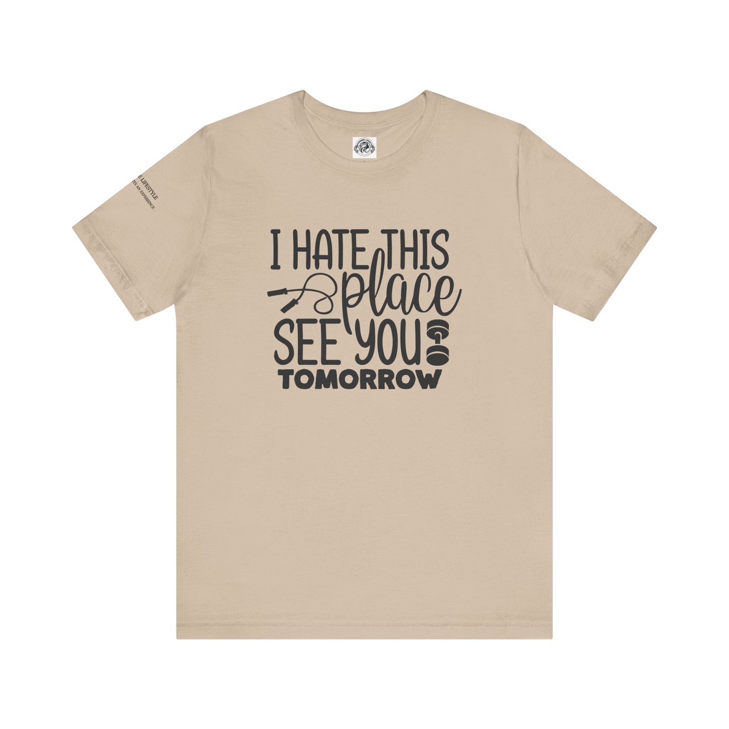 I hate This Unisex Jersey Short Sleeve Tee - COFFEEBRE