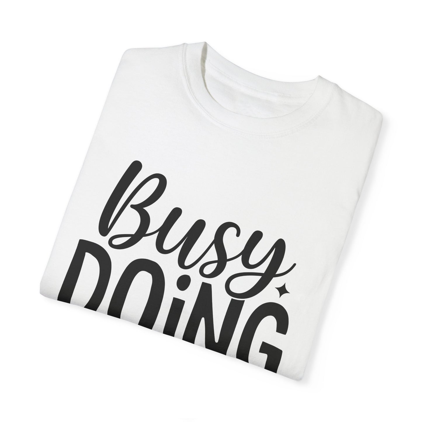 Busy Doing Nothing Fitness T-shirt