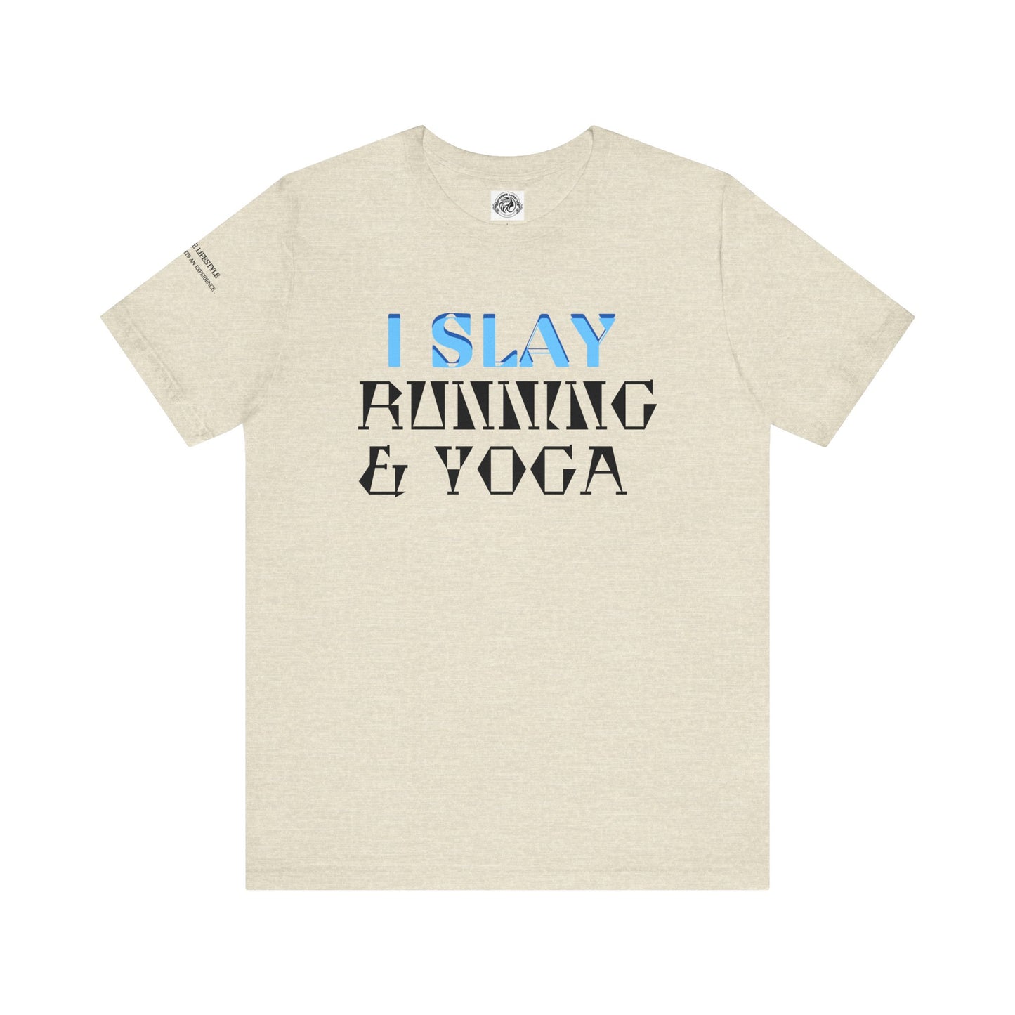 I Slay Running & Yoga Fitness T-Shirt COFFEEBRE