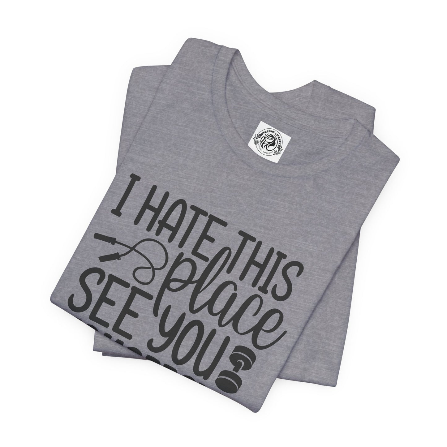 I hate This Unisex Jersey Short Sleeve Tee