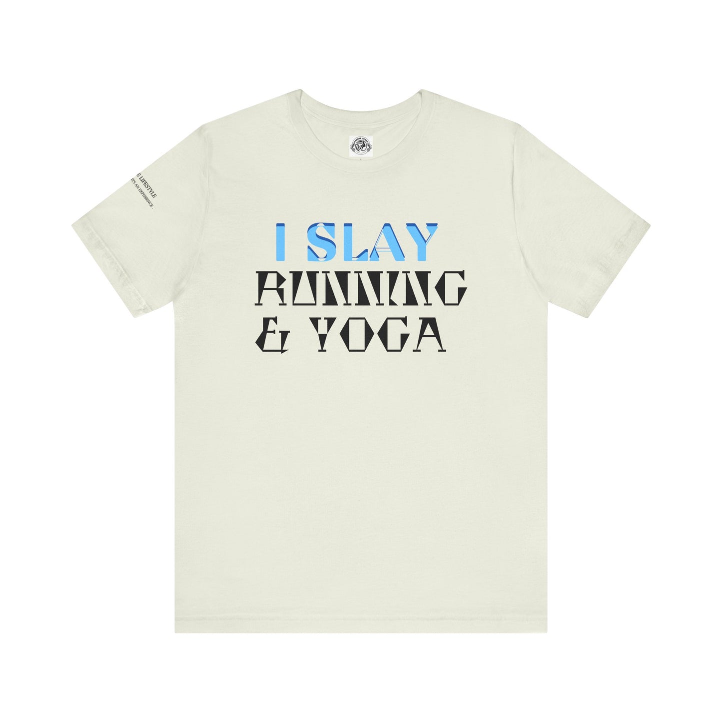 I Slay Running & Yoga Fitness T-Shirt COFFEEBRE