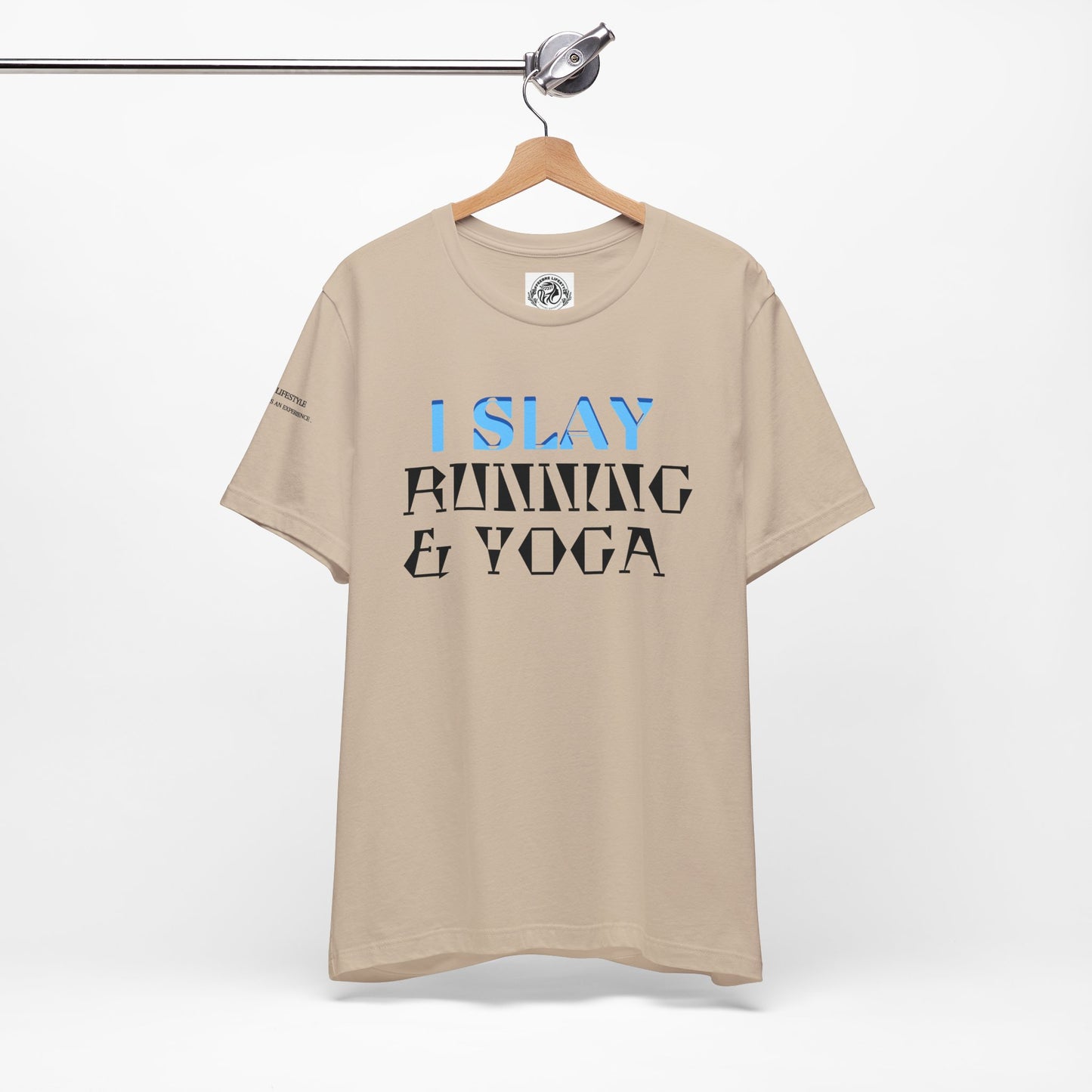 I Slay Running & Yoga Fitness T-Shirt