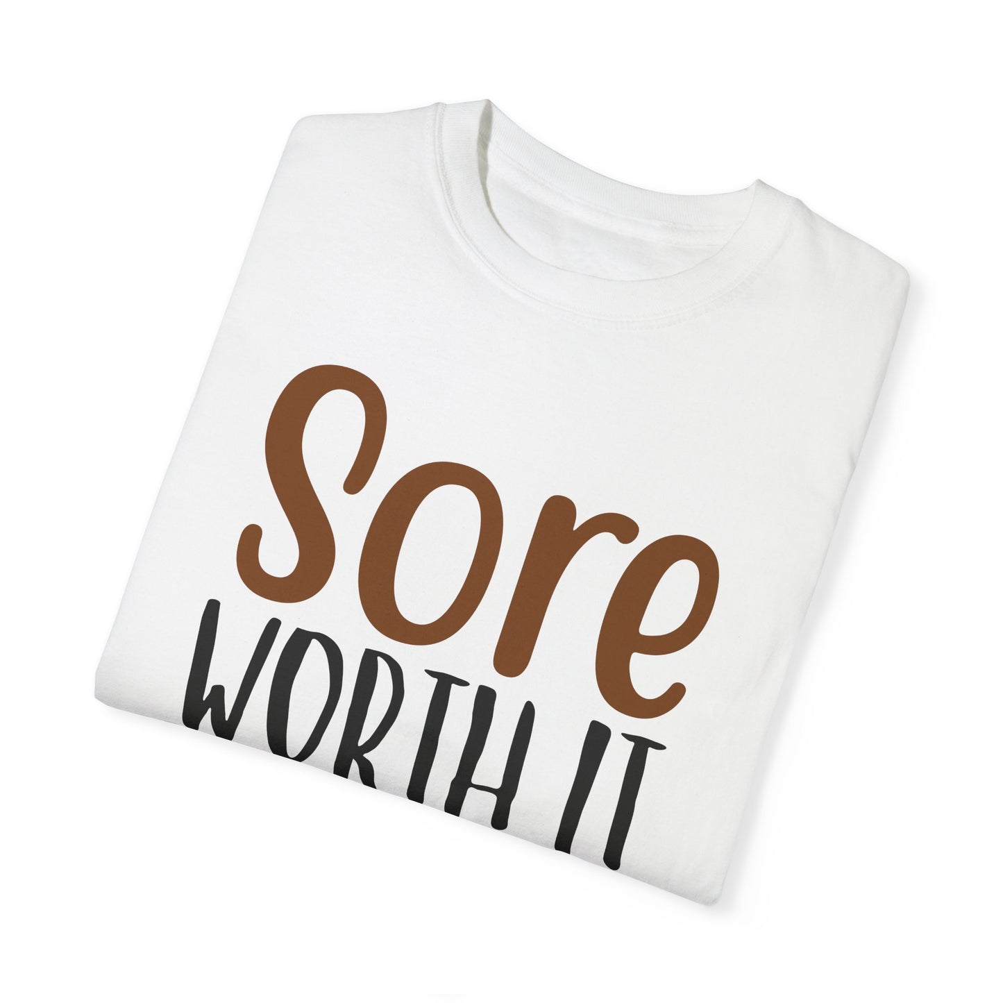 Sore Worth It Fitness T-shirt