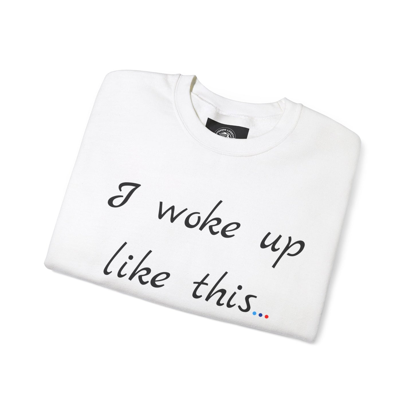 Woke Up Fitness Crewneck Sweatshirt