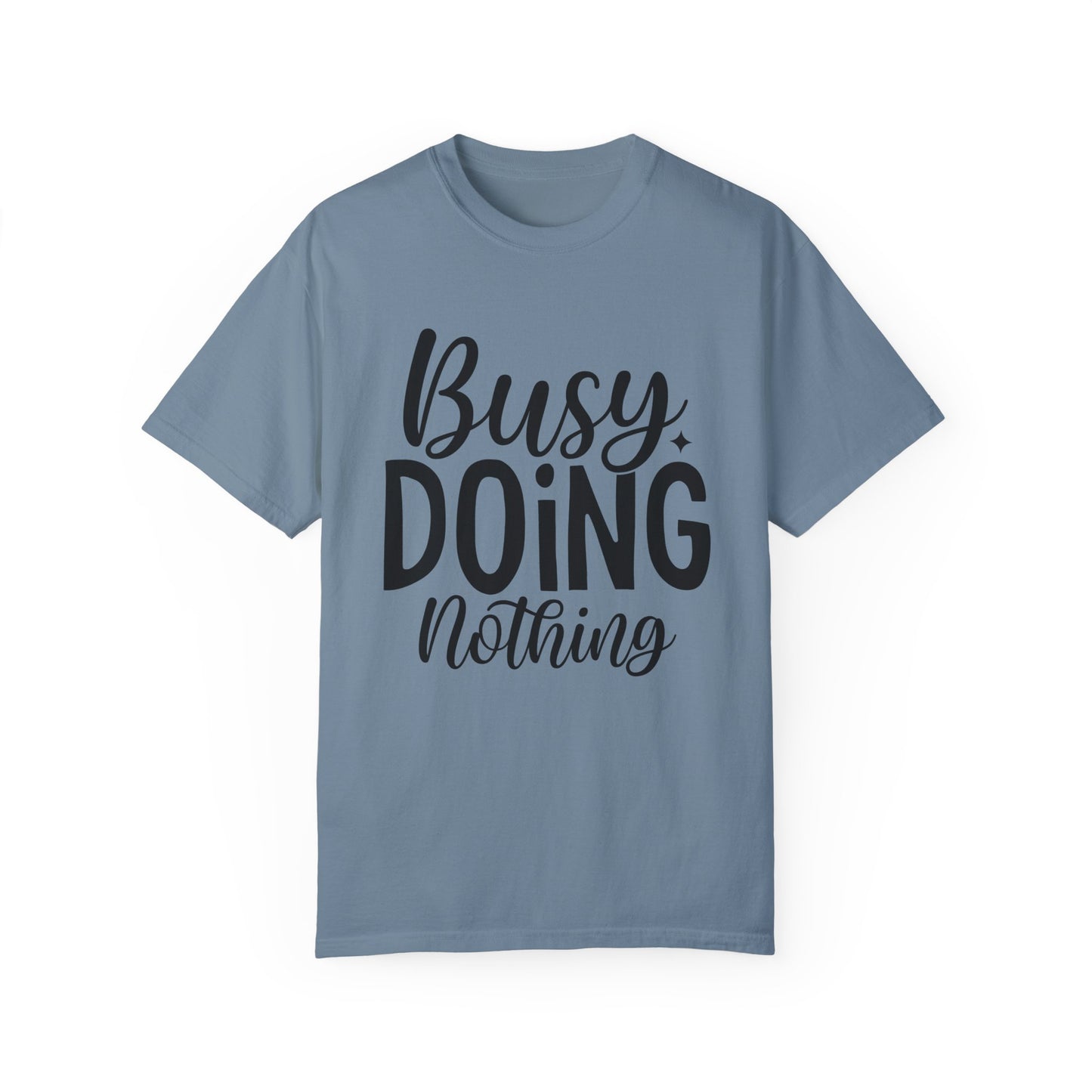 Busy Doing Nothing Fitness T-shirt