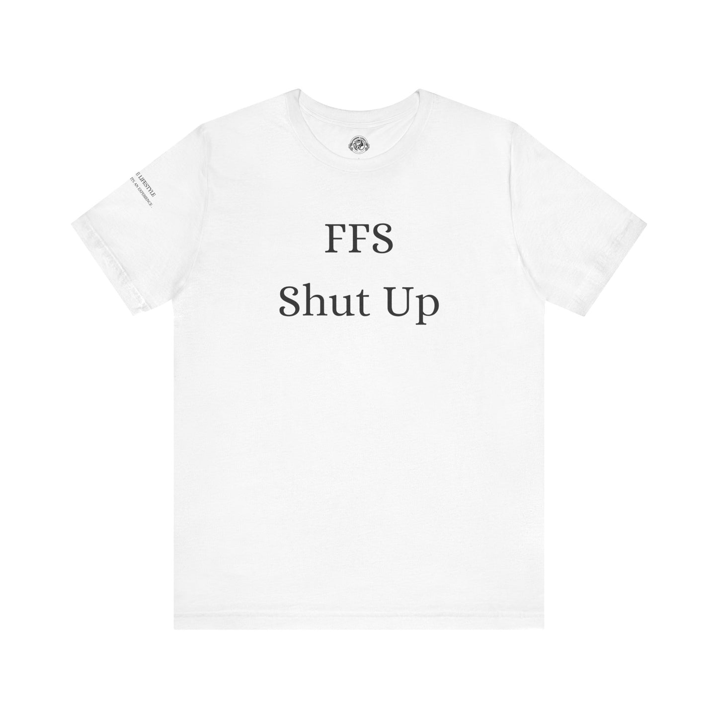 Fitness T-Shirt - FFS Shut Up Workout Shirt