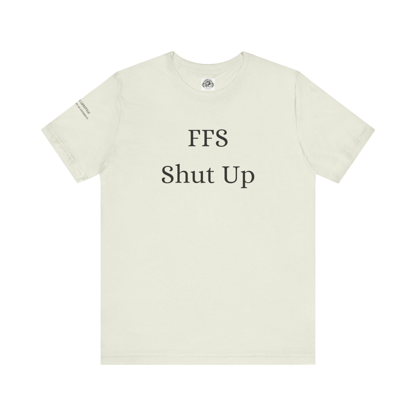 Fitness T-Shirt - FFS Shut Up Workout Shirt