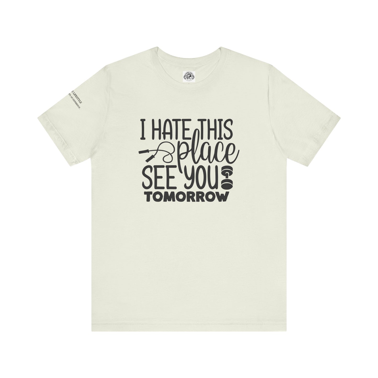 I hate This Unisex Jersey Short Sleeve Tee - COFFEEBRE