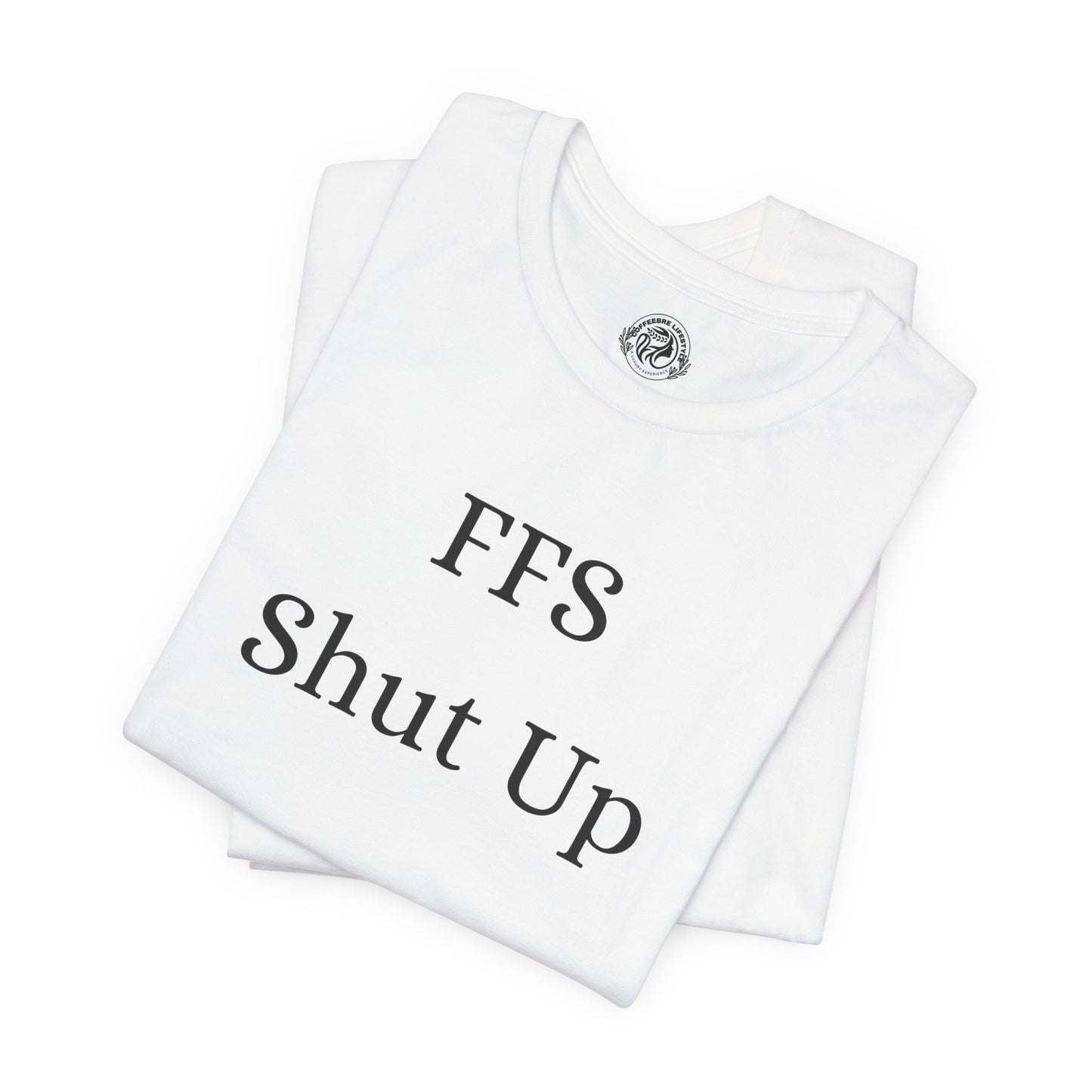 Fitness T-Shirt - FFS Shut Up Workout Shirt