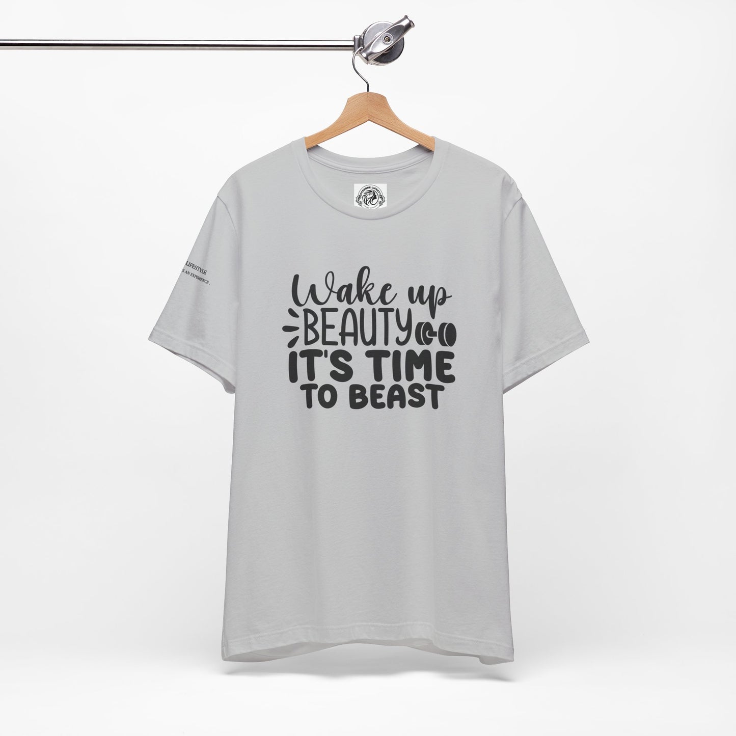 Wake Up Beauty Fitness Workout T-Shirt - COFFEEBRE