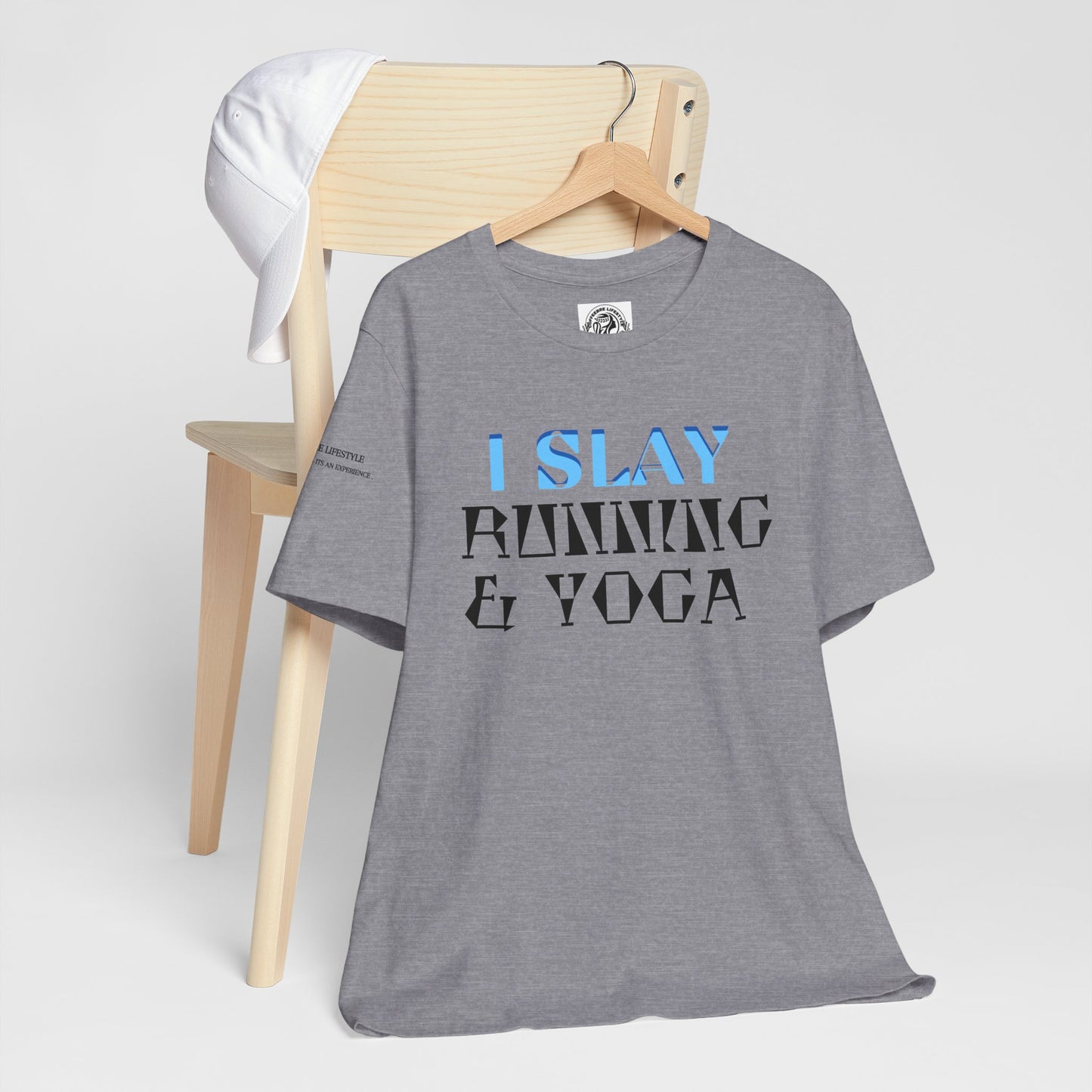 I Slay Running & Yoga Fitness T-Shirt