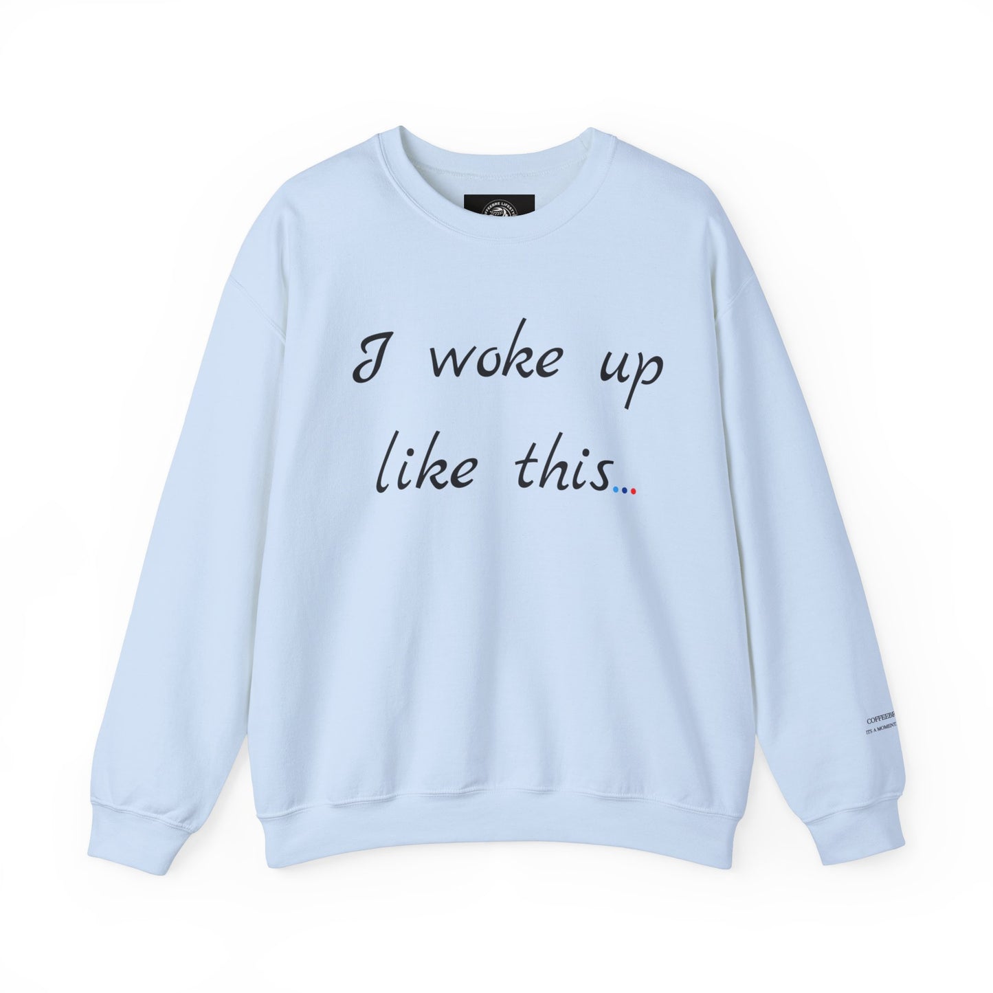 Woke Up Fitness Crewneck Sweatshirt