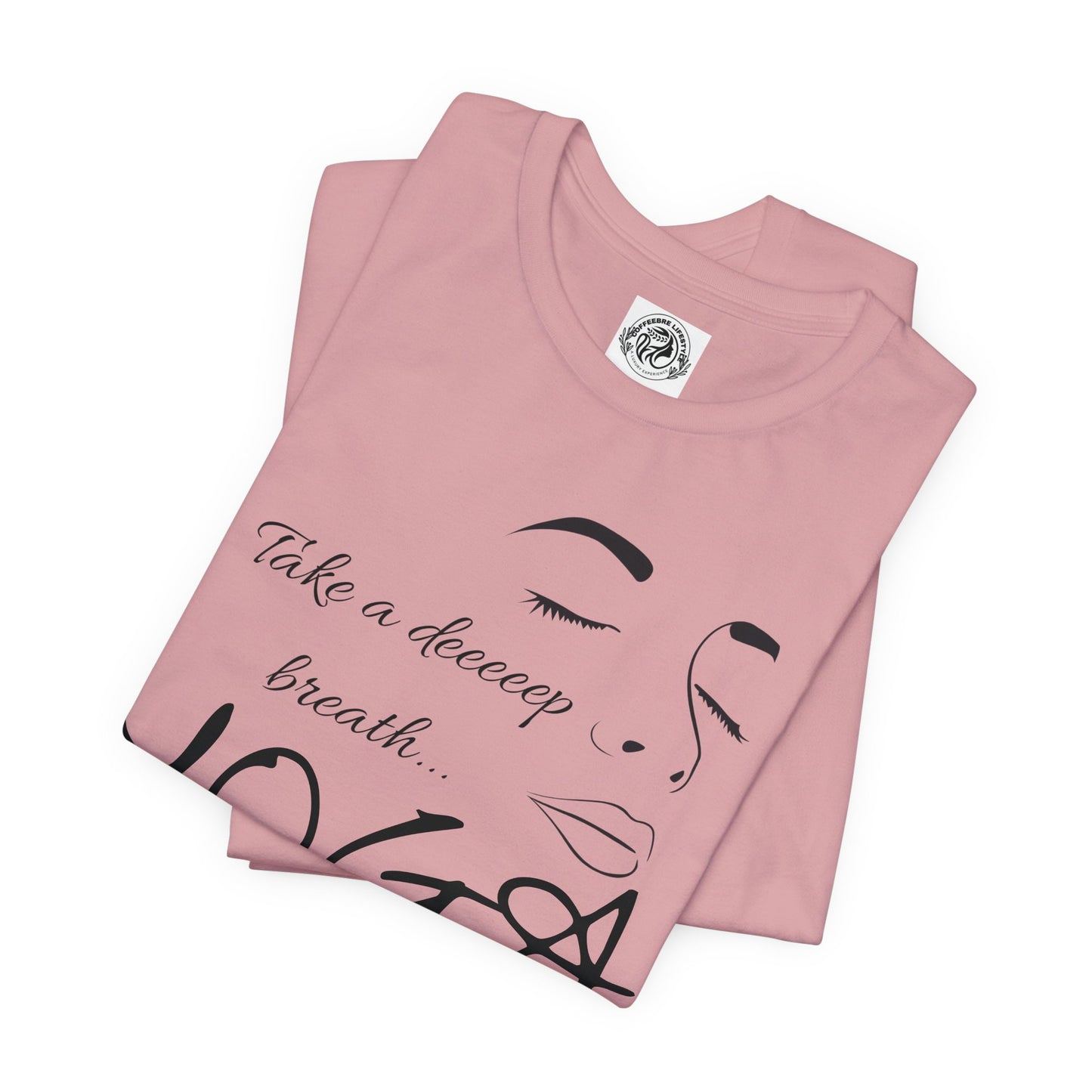 Take Deep Breath Yoga Workout T-Shirt