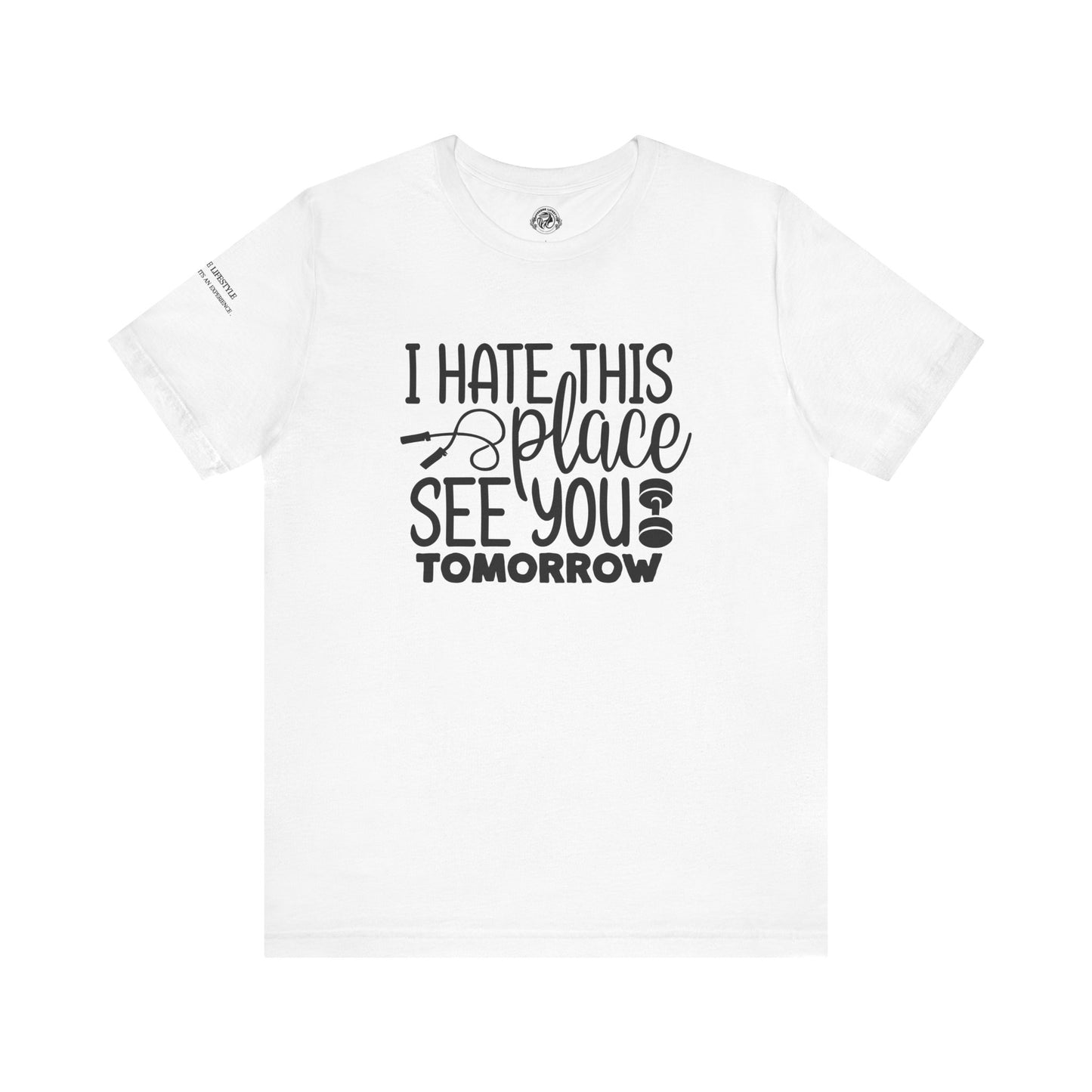 I hate This Unisex Jersey Short Sleeve Tee  - COFFEEBRE